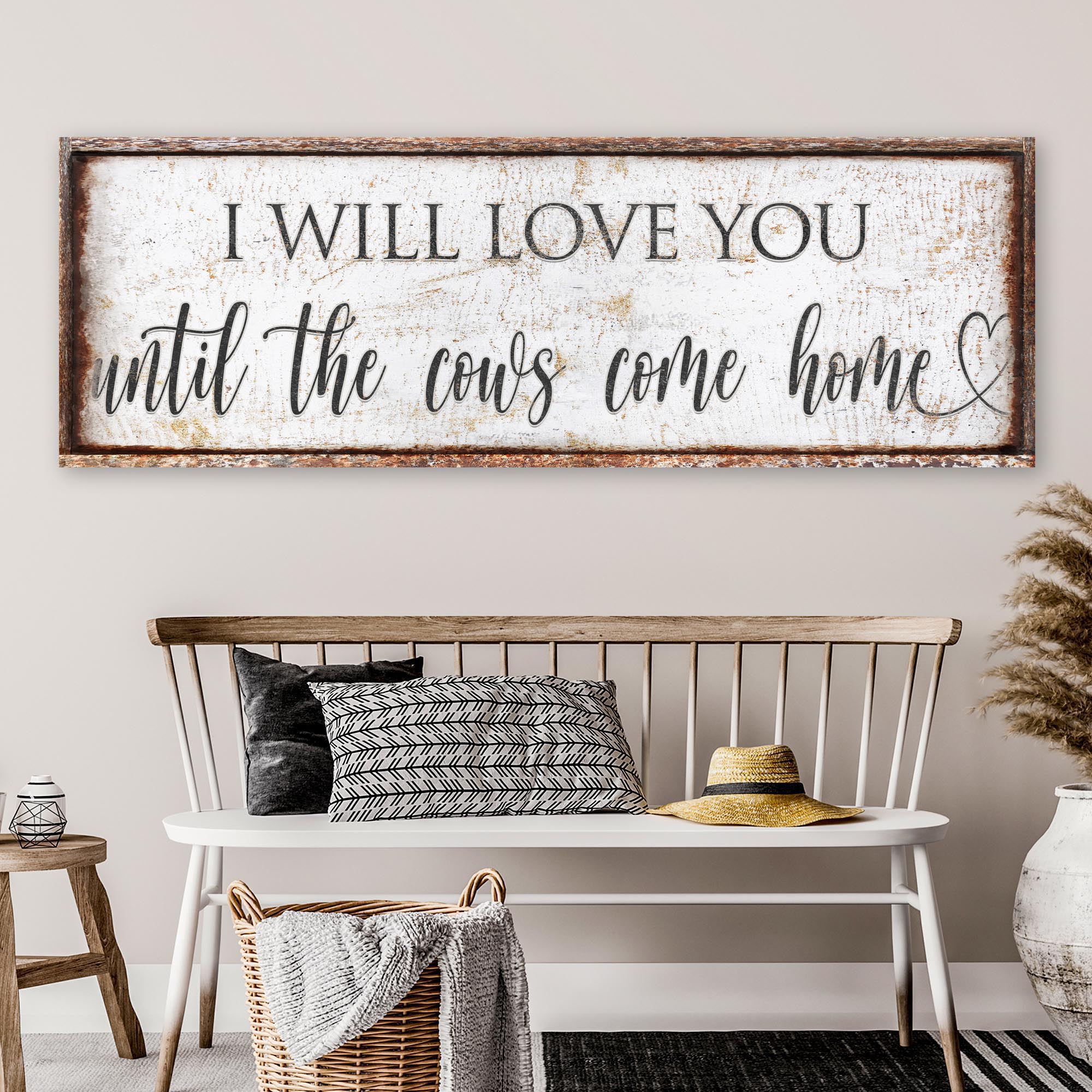 I Will Love You Until The Cows Come Home Sign on sale at MyriadMart