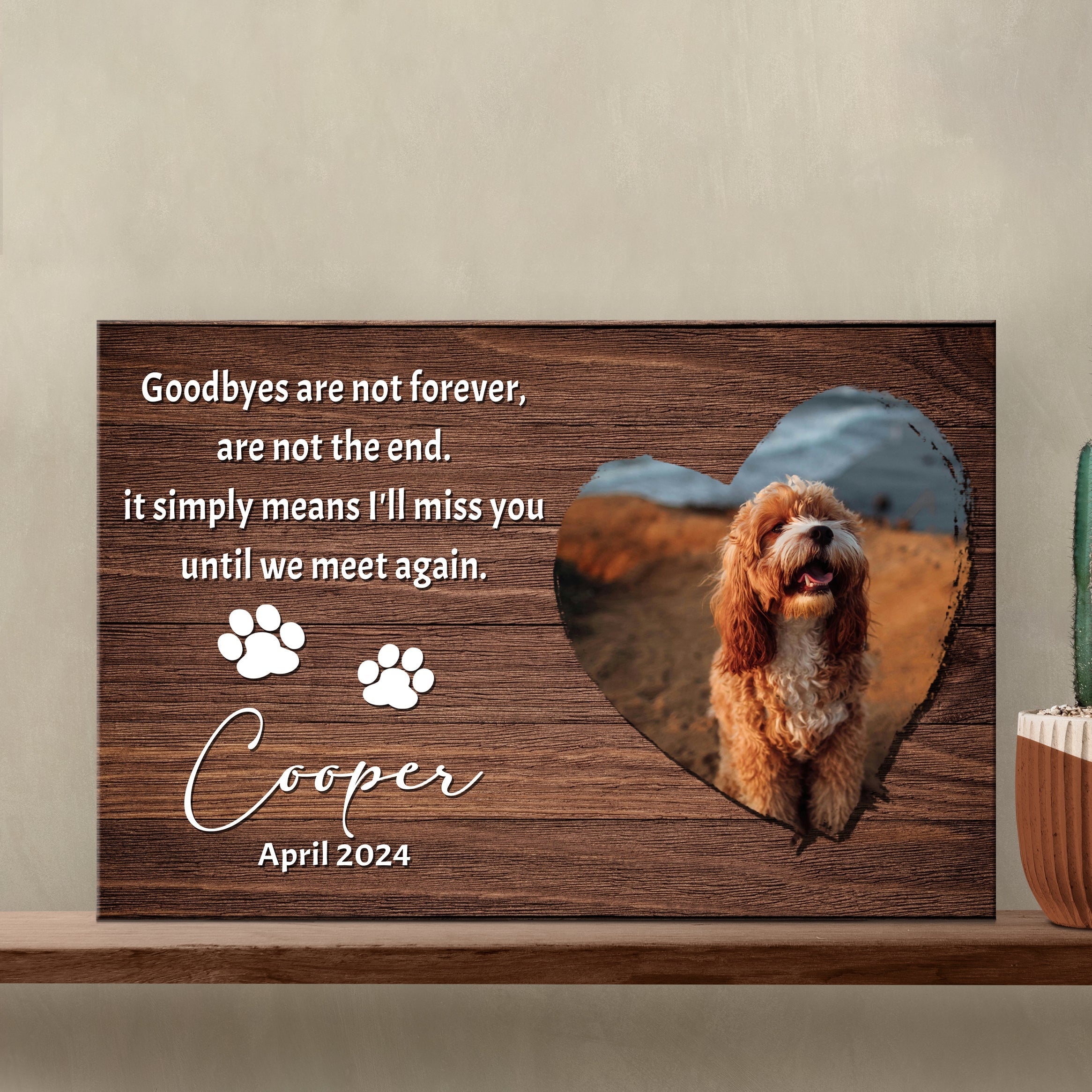 Pet Memorial Sign Goodbyes Are Not Forever II on sale at MyriadMart