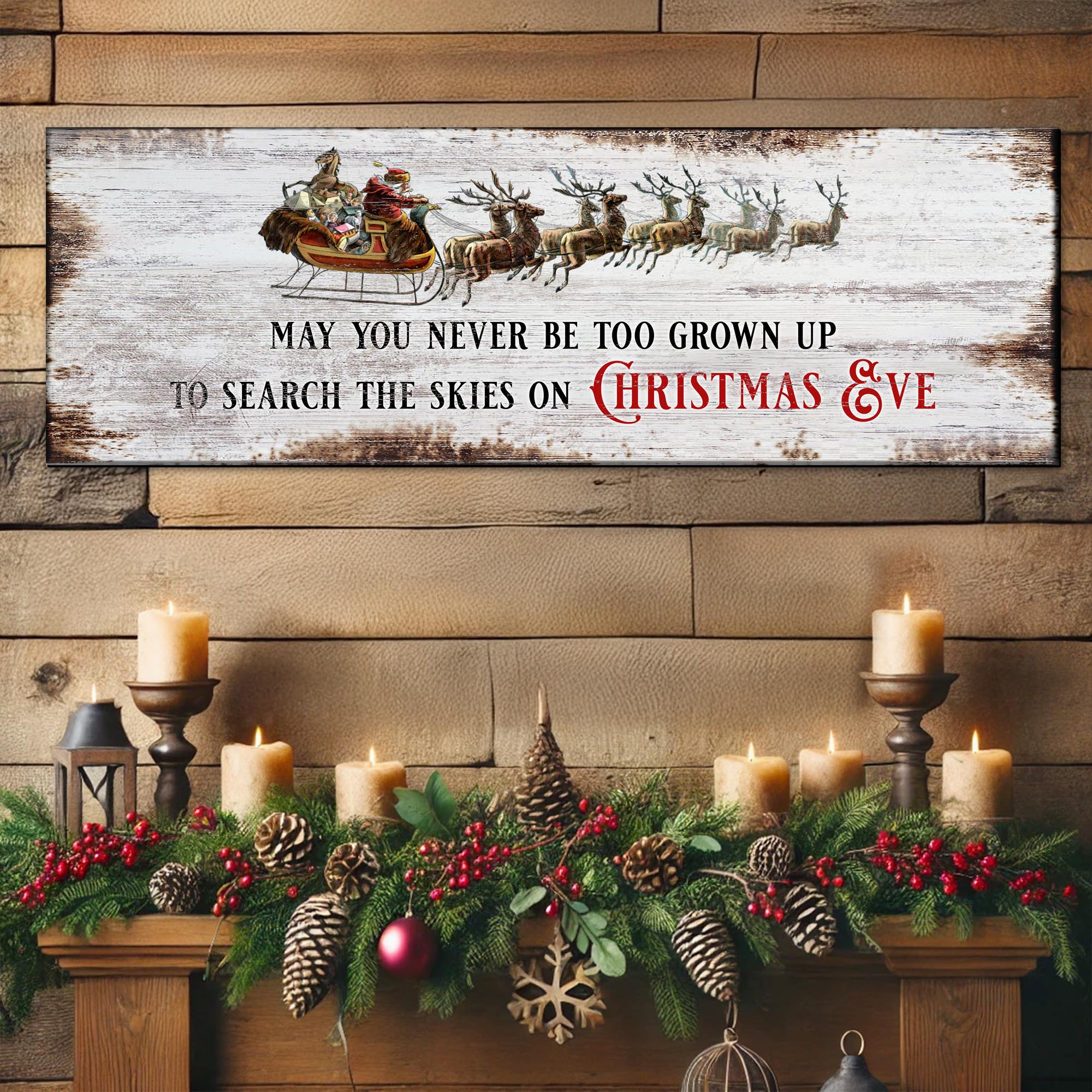May You Never Be To Grown Up To Search The Skies On Christmas Eve Sign II on sale at MyriadMart