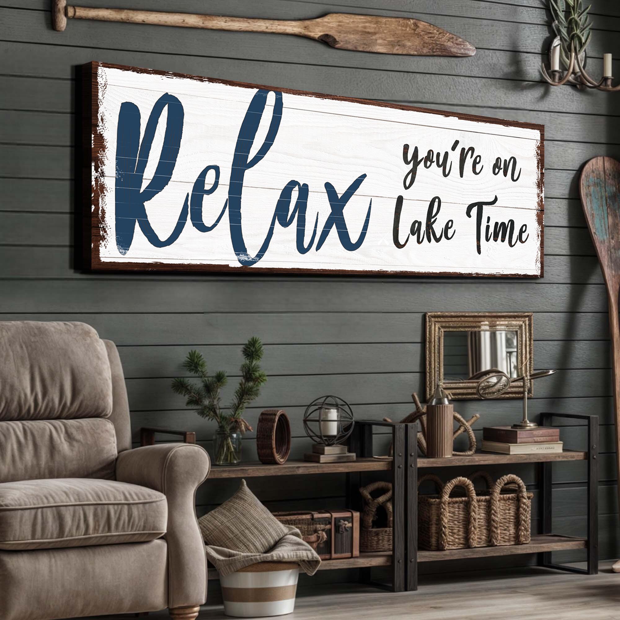 Relax You're on Lake Time Sign IV on sale at MyriadMart