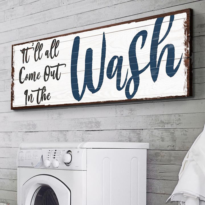 It'll All Come Out in the Wash Laundry Sign on sale at MyriadMart