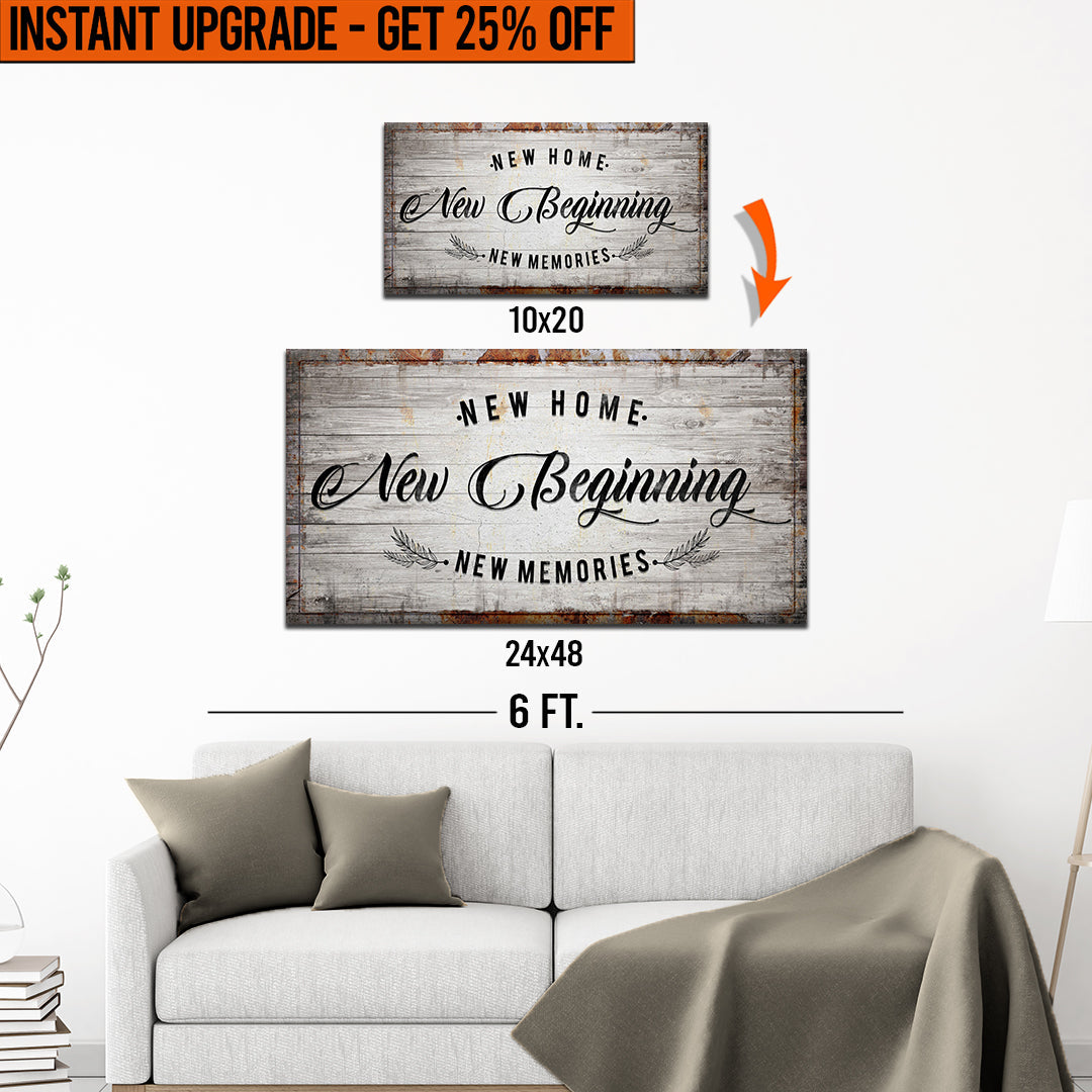Upgrade Your 10x20 Inches 'New Home, New Beginning' Style 1 Canvas To 24x48 Inches on sale at MyriadMart
