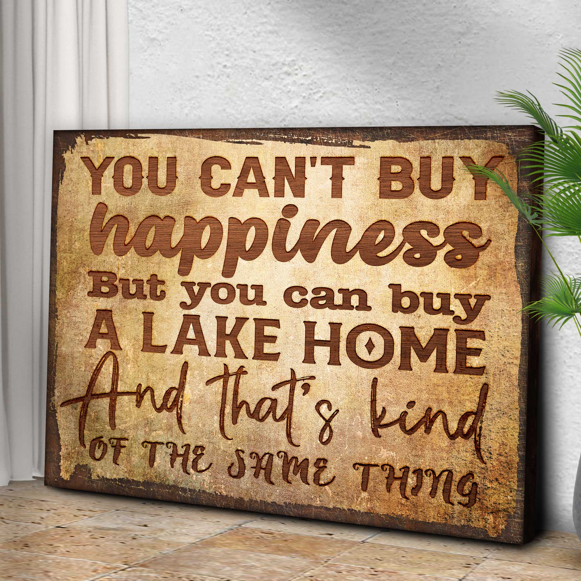 You Can't Buy Happiness But You Can Buy A Lake Home Sign on sale at MyriadMart