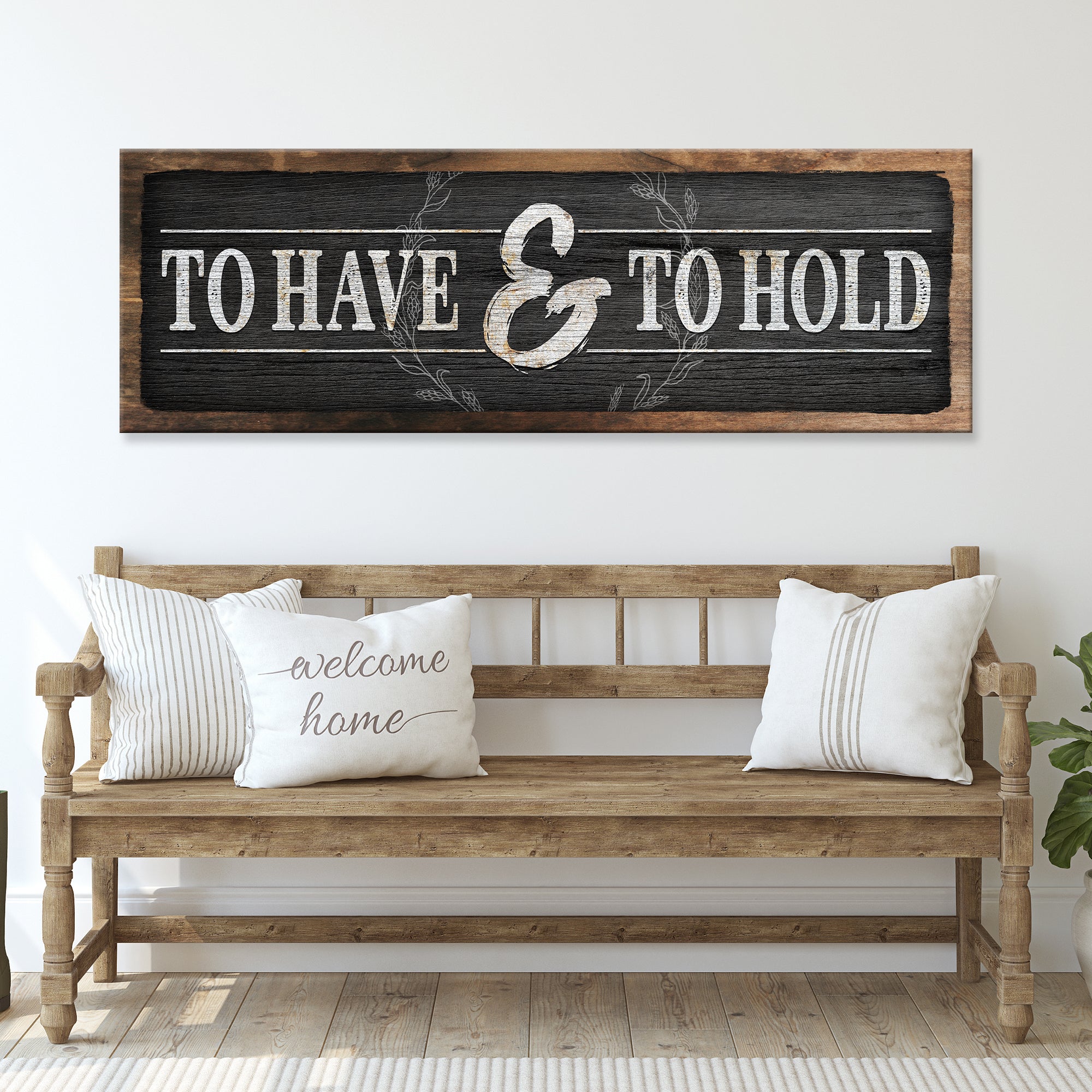 To Have And To Hold Sign III on sale at MyriadMart