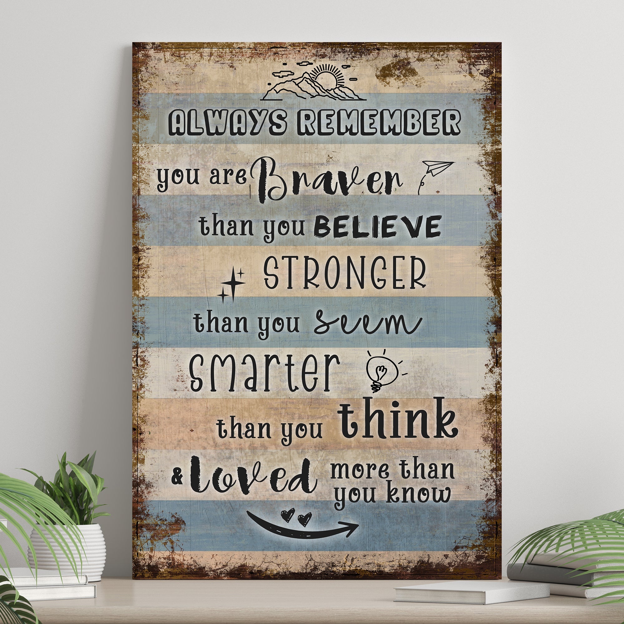 You Are Braver Than You Believe Sign on sale at MyriadMart