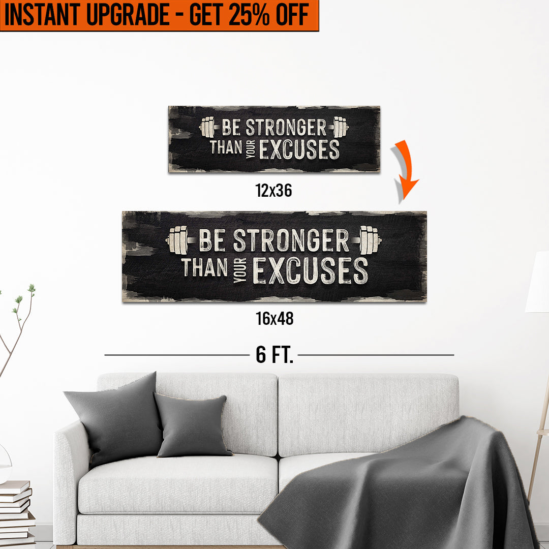 Upgrade Your 12x36 Inches 'Be Stronger Than Your Excuses' Canvas Measuring To 16x48 Inches on sale at MyriadMart