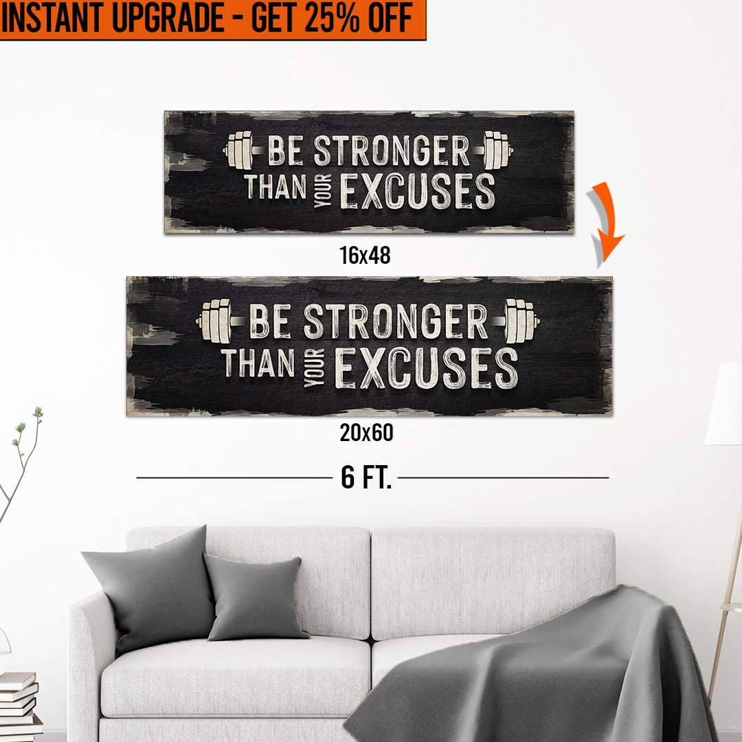 Upgrade Your 16x48 Inches 'Be Stronger Than Your Excuses' Canvas To 20x60 Inches on sale at MyriadMart