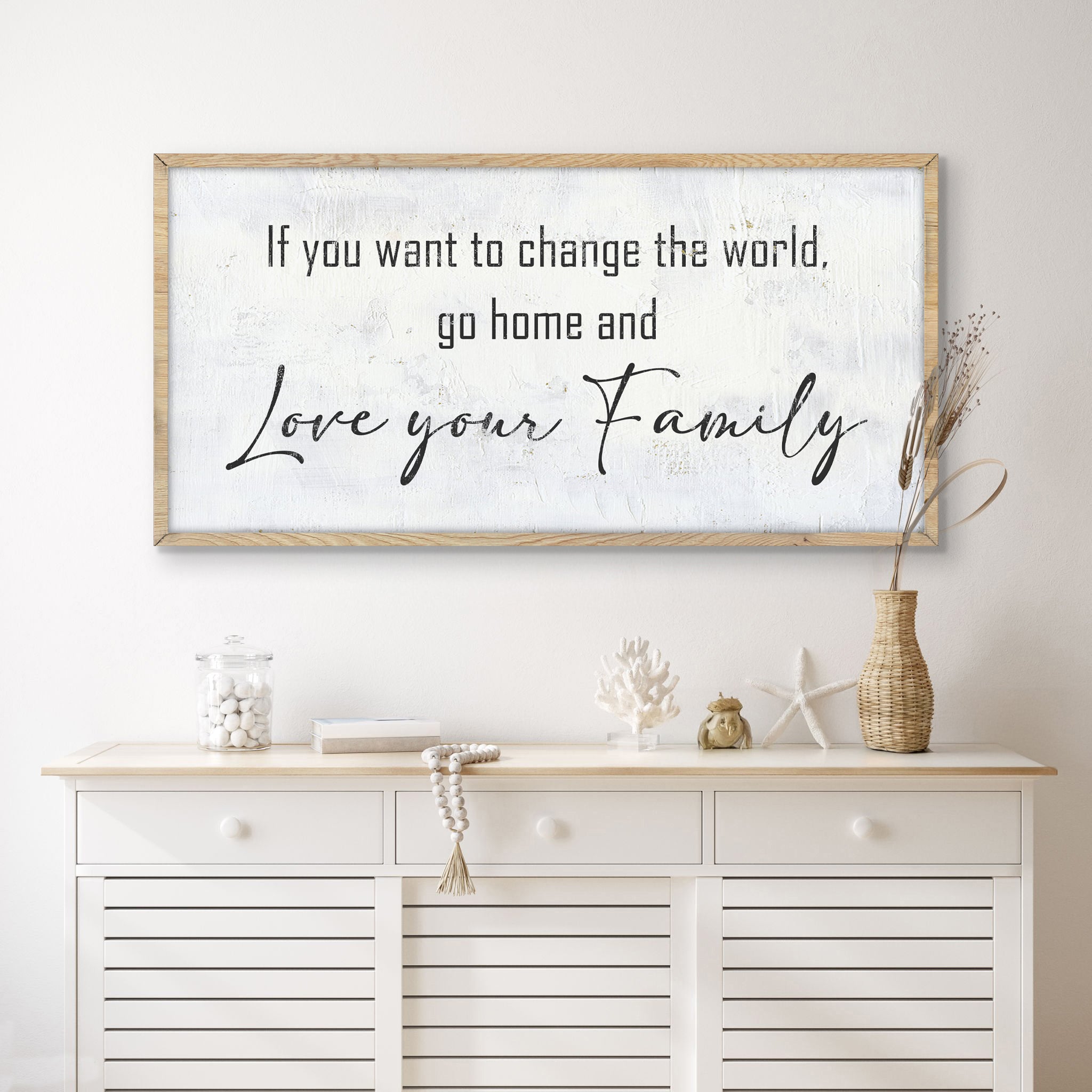 Go Home And Love Your Family Sign IV on sale at MyriadMart