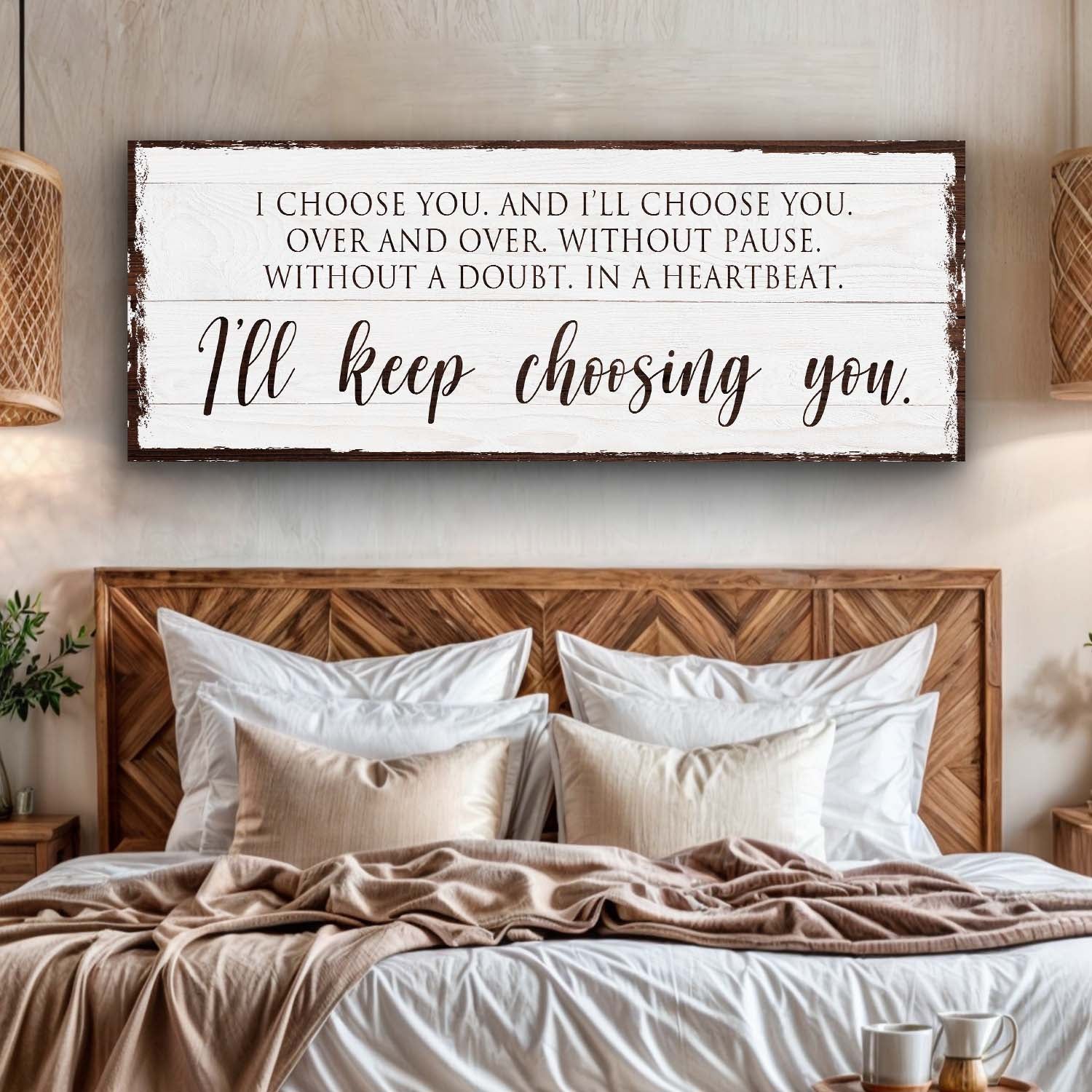 I'll Keep Choosing You Bedroom Sign II on sale at MyriadMart