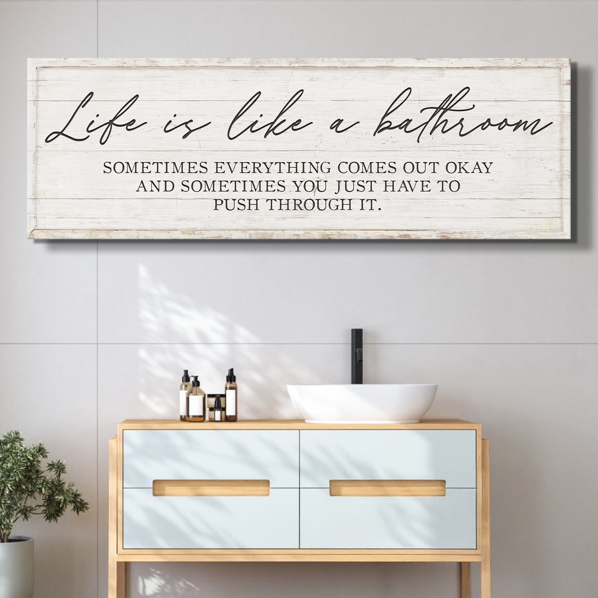Life Is Like A Bathroom Sign on sale at MyriadMart