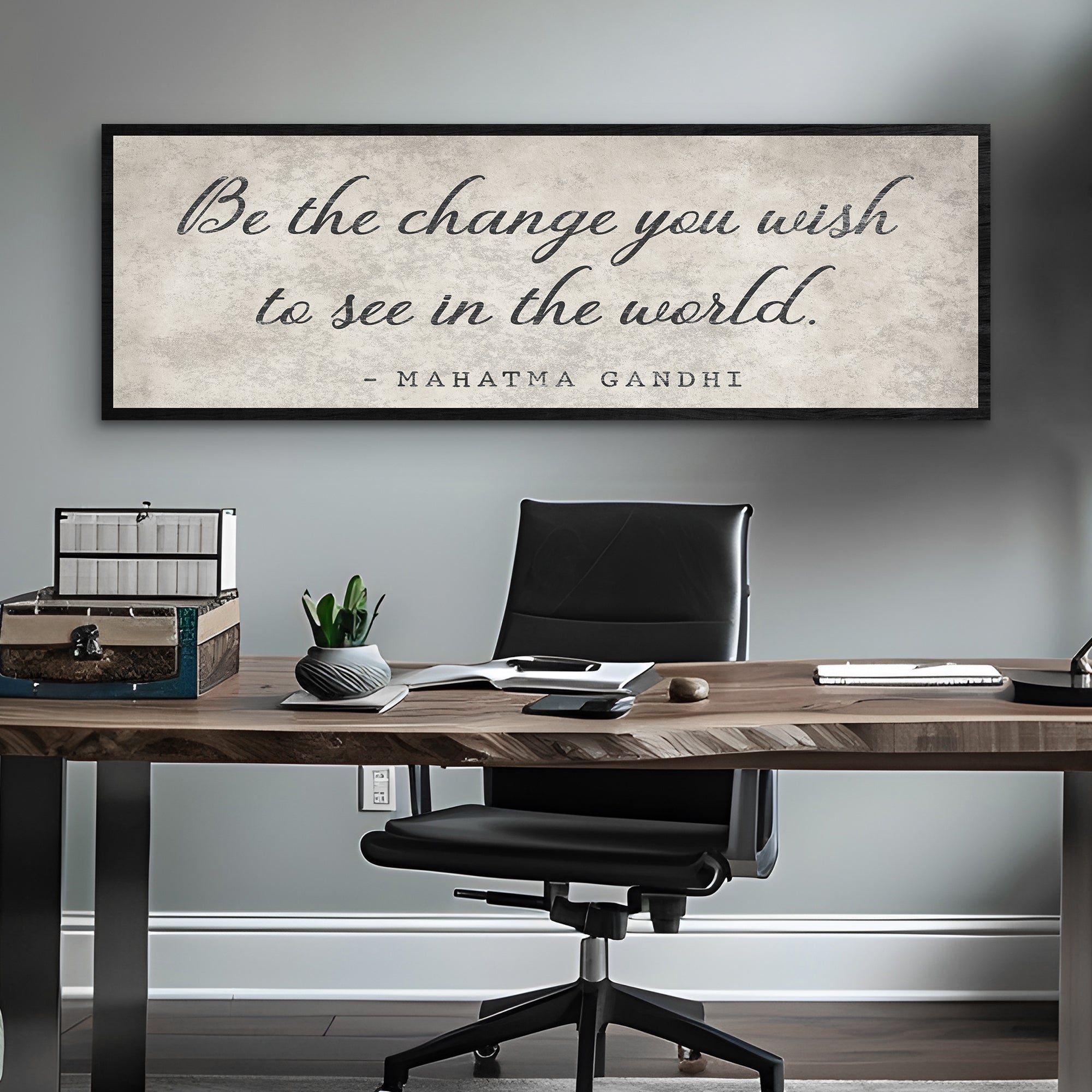 Be The Change You Wish To See Inspiration Sign II on sale at MyriadMart