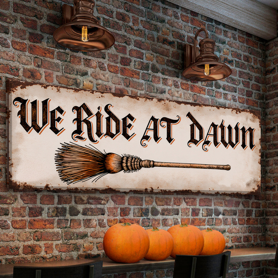 We Ride At Dawn Halloween Wall Sign on sale at MyriadMart