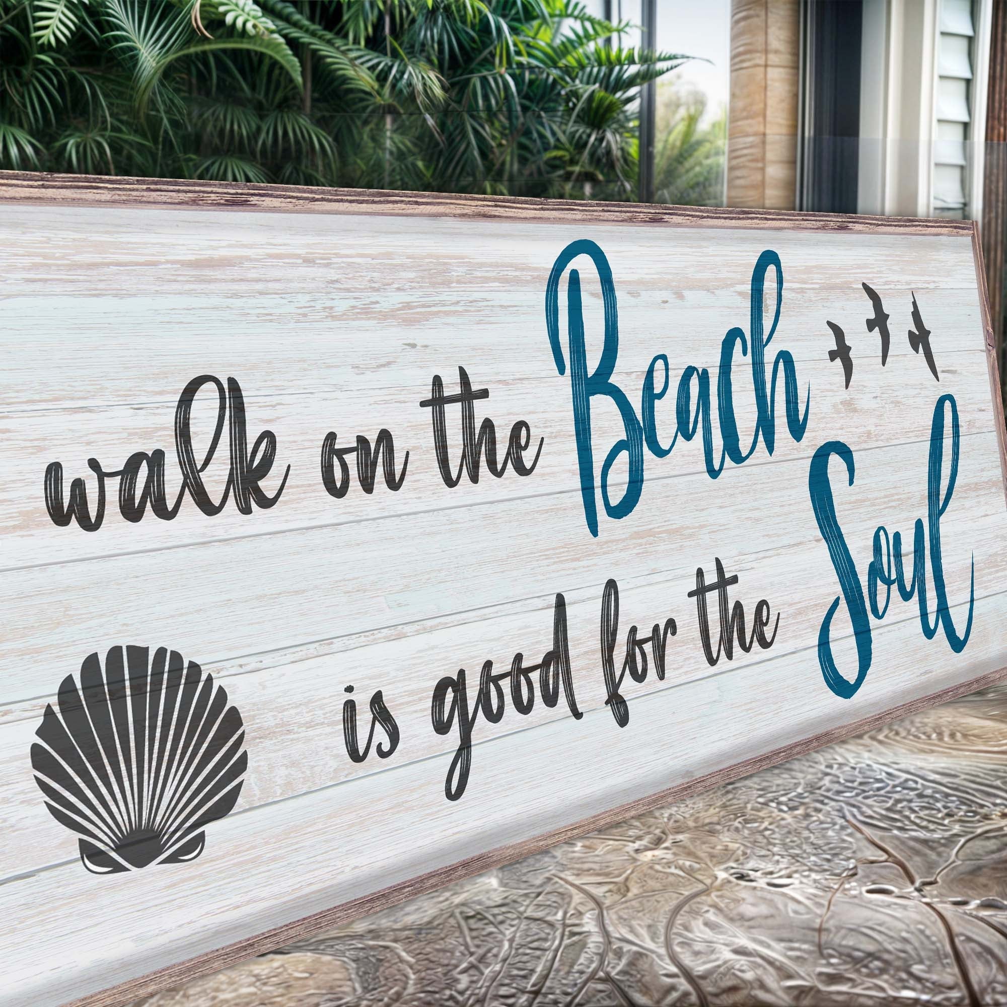 A Walk On The Beach Is Good For The Soul Sign II on sale at MyriadMart