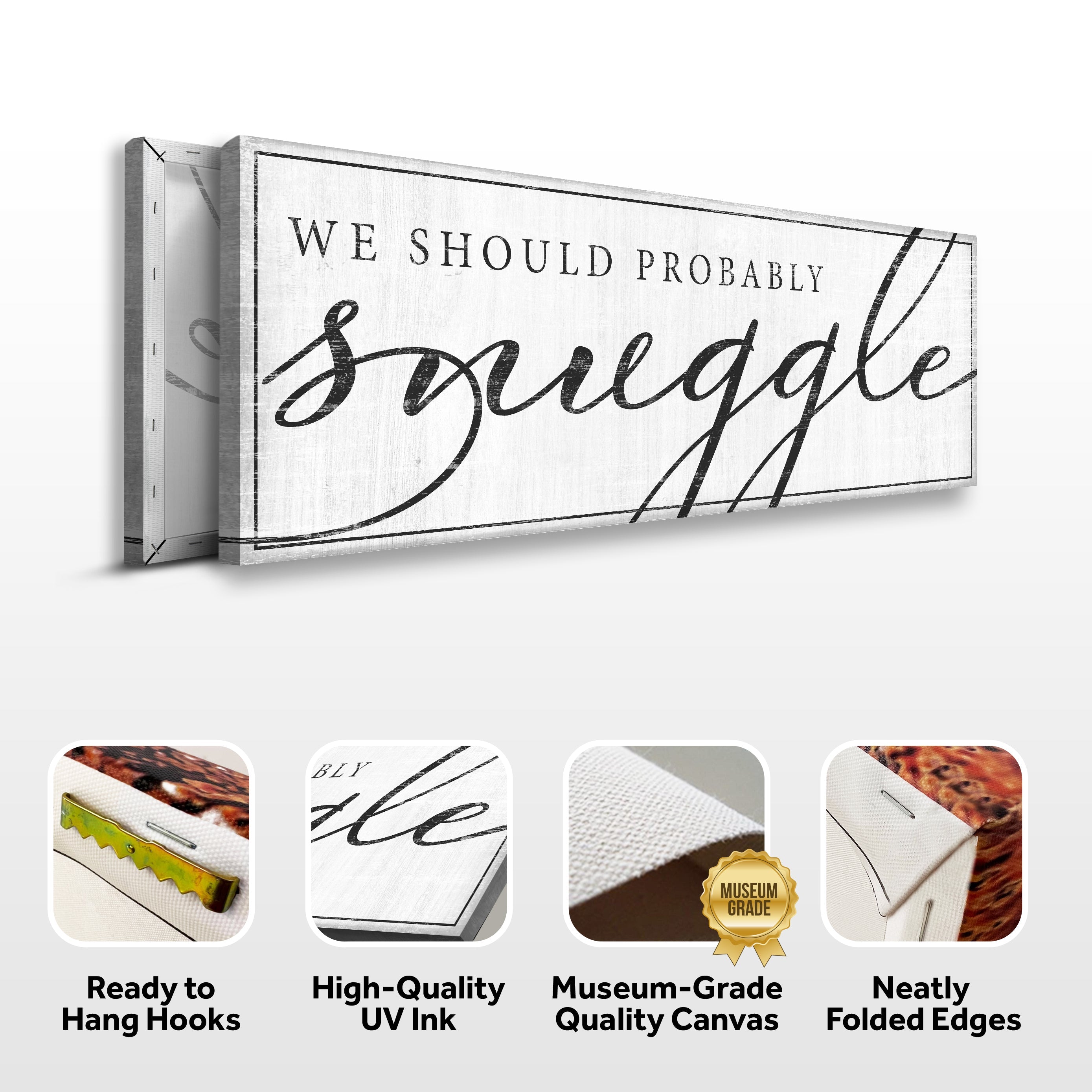 We Should Probably Snuggle Sign III on sale at MyriadMart