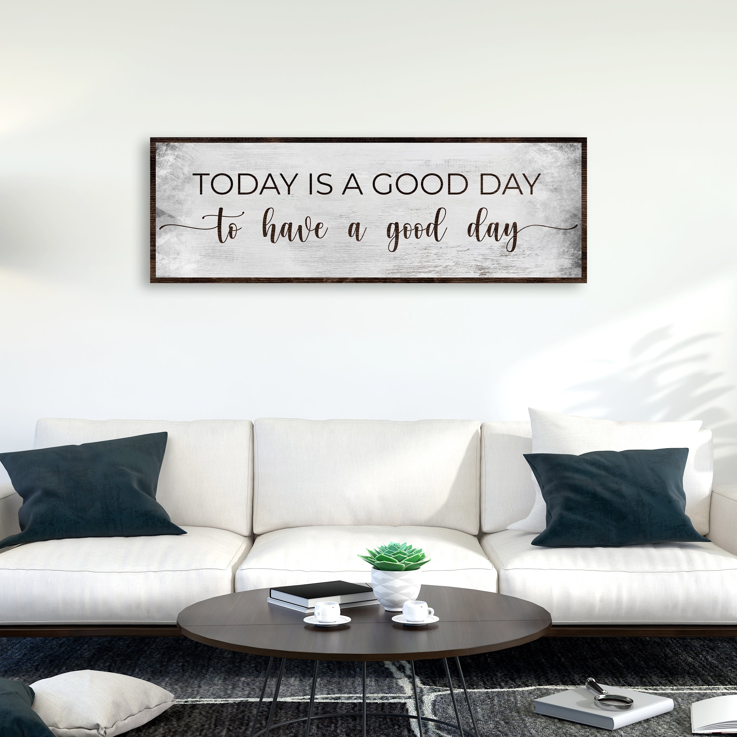 Today Is A Good Day To Have A Good Day Sign on sale at MyriadMart