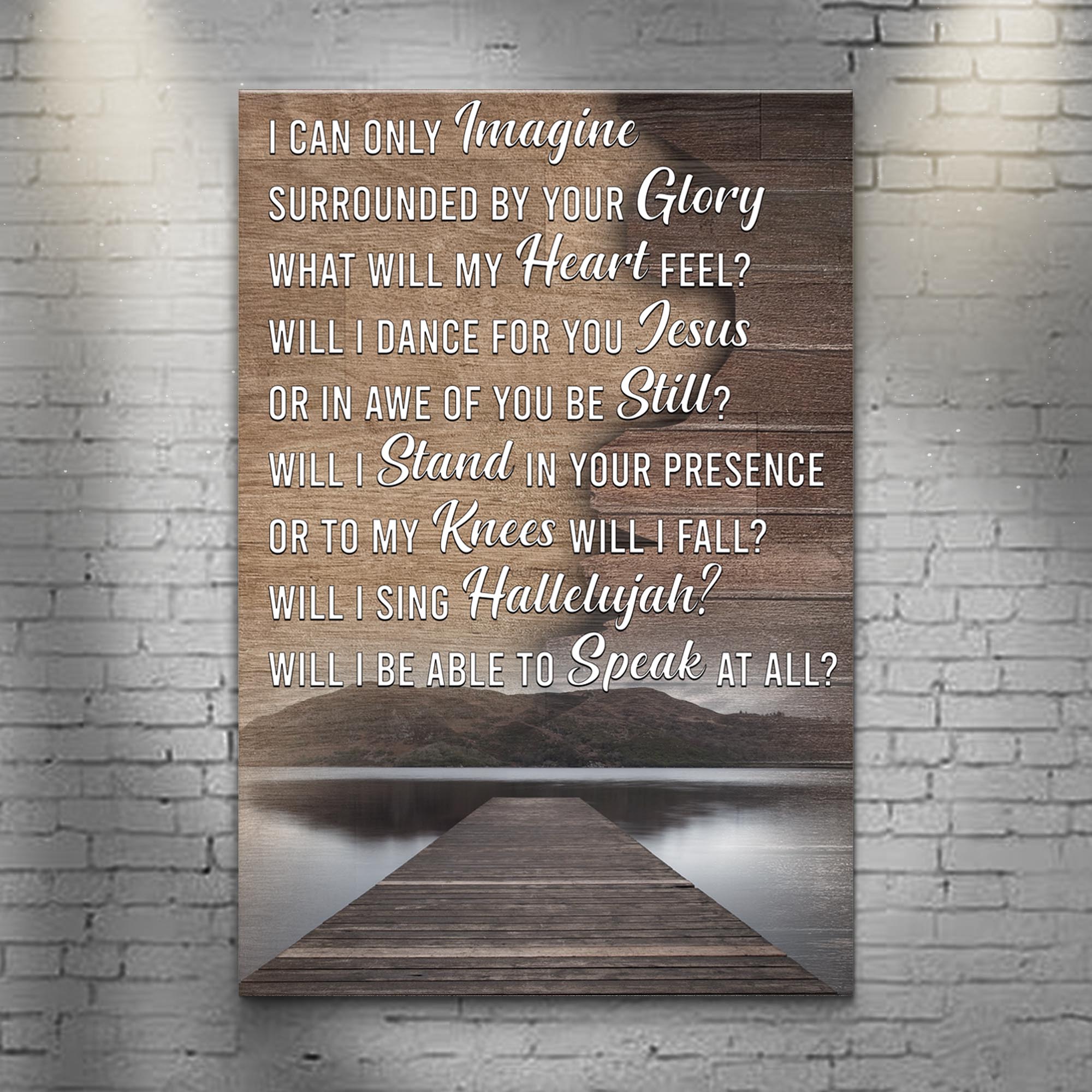 I Can Only Imagine By Your Glory What Will My Heart Feel Sign on sale at MyriadMart