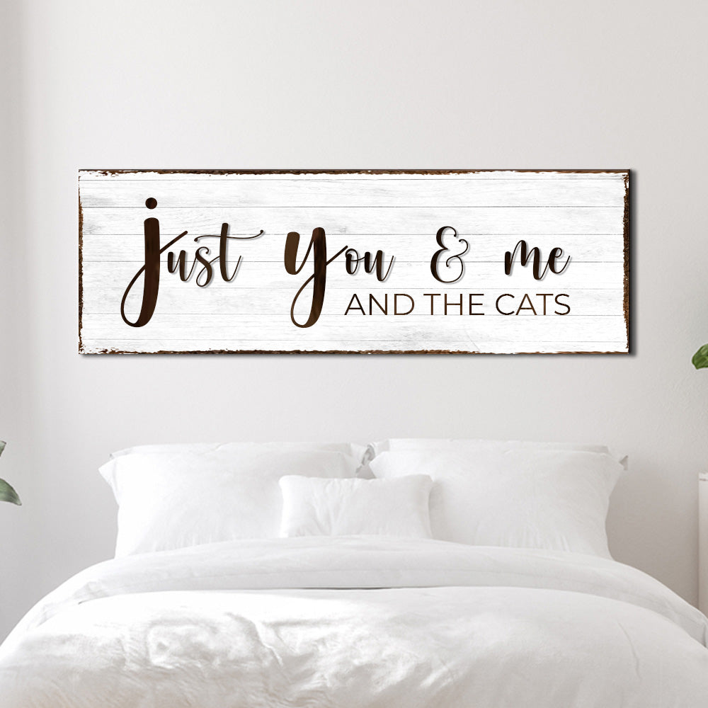 Just You, Me, And The Cats Sign on sale at MyriadMart