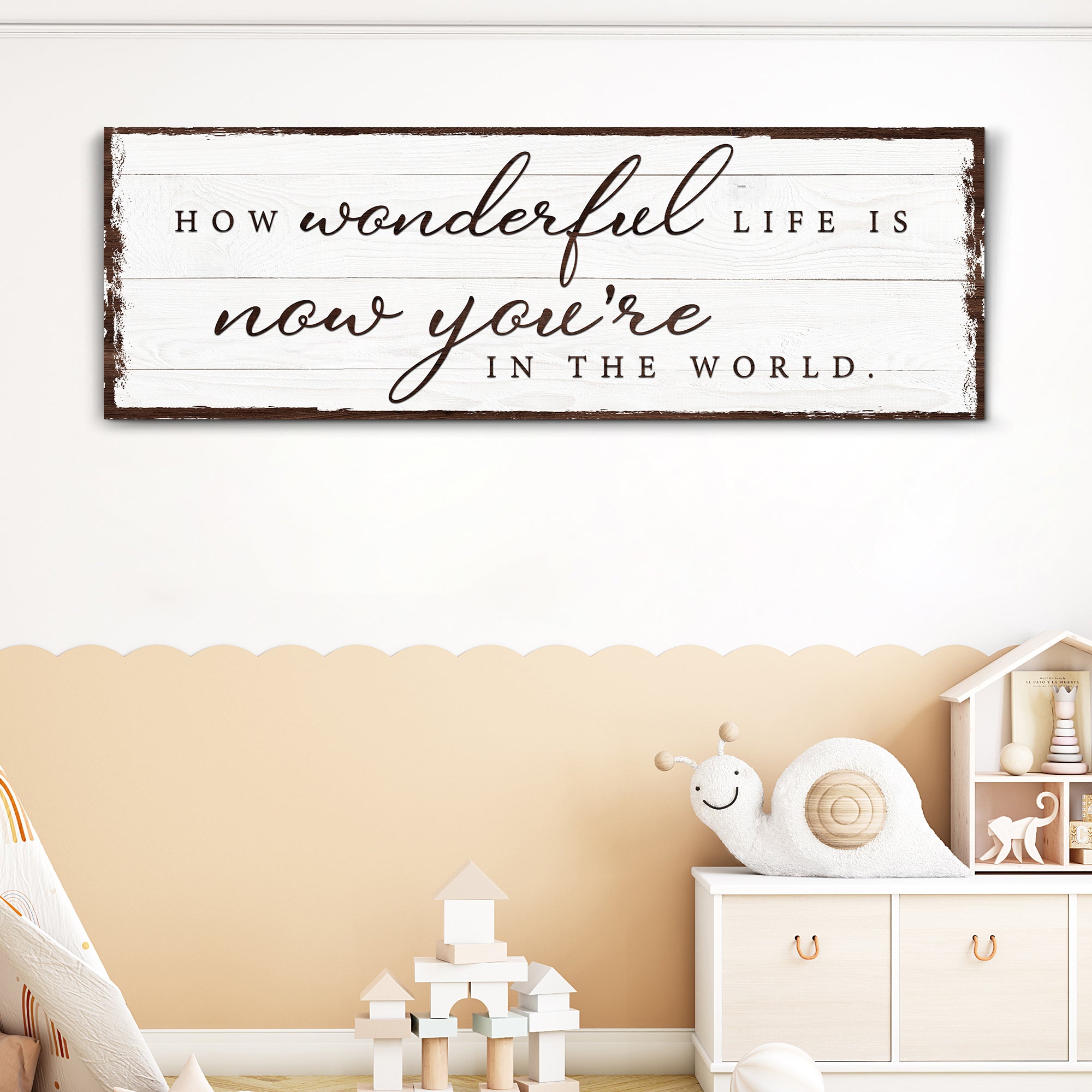 How Wonderful Life Is Now You're In The World Sign IV on sale at MyriadMart