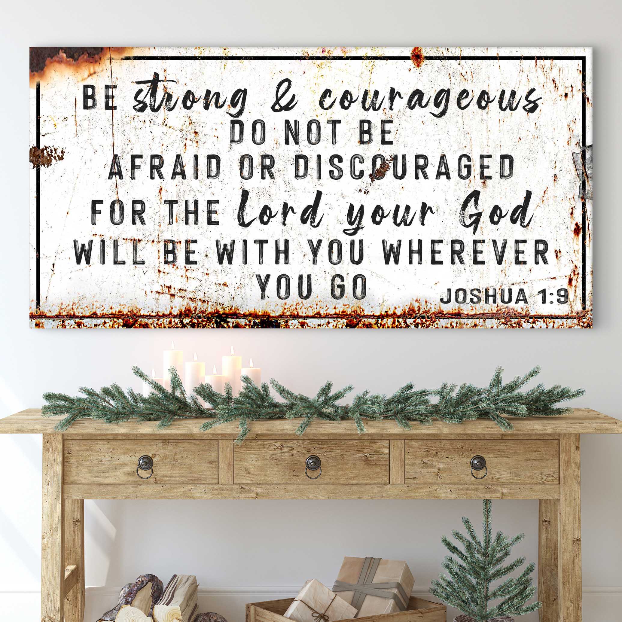 Joshua 1:9 - Be Strong And Courageous Sign on sale at MyriadMart