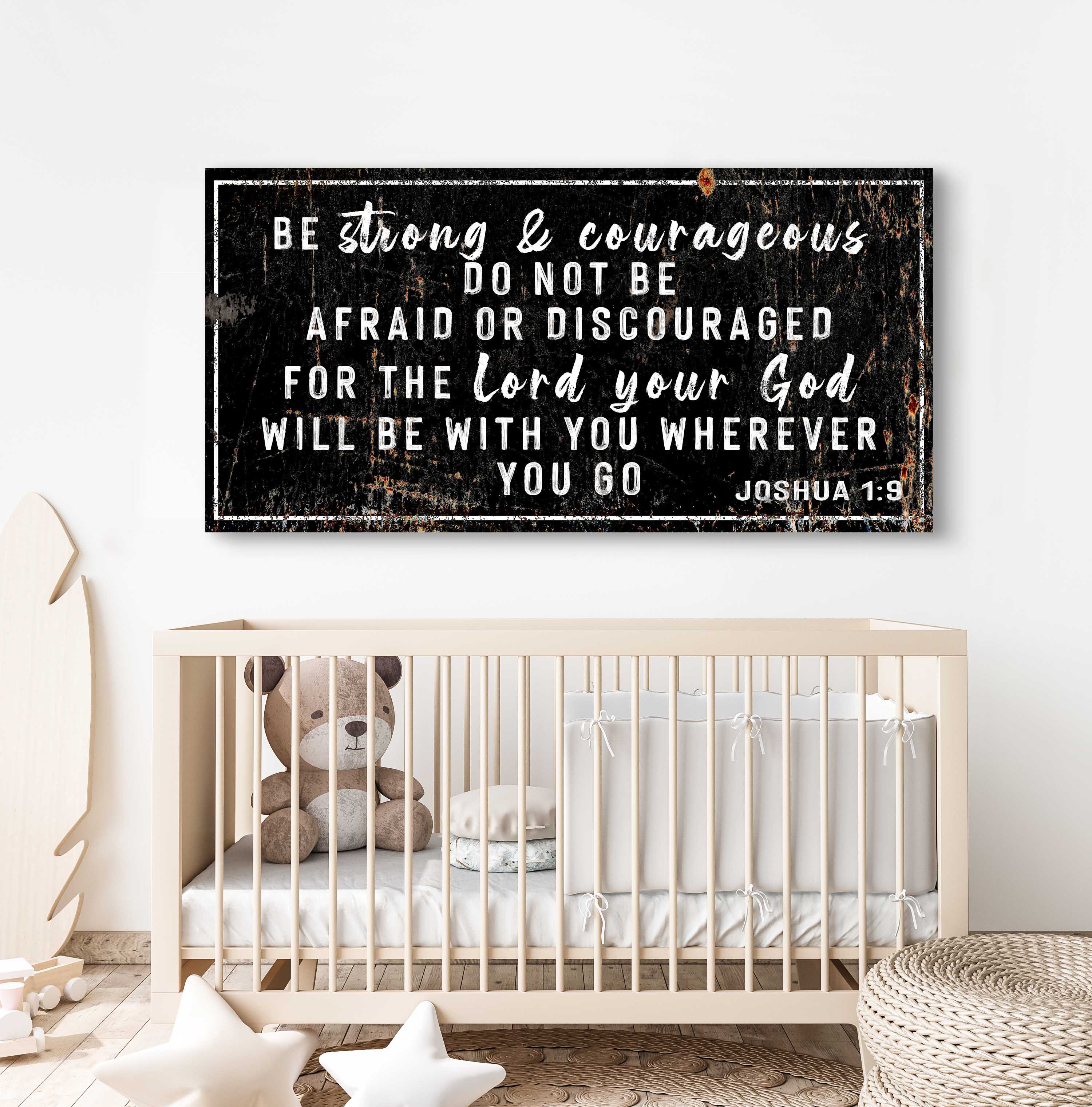 Joshua 1:9 - Be Strong And Courageous Sign on sale at MyriadMart