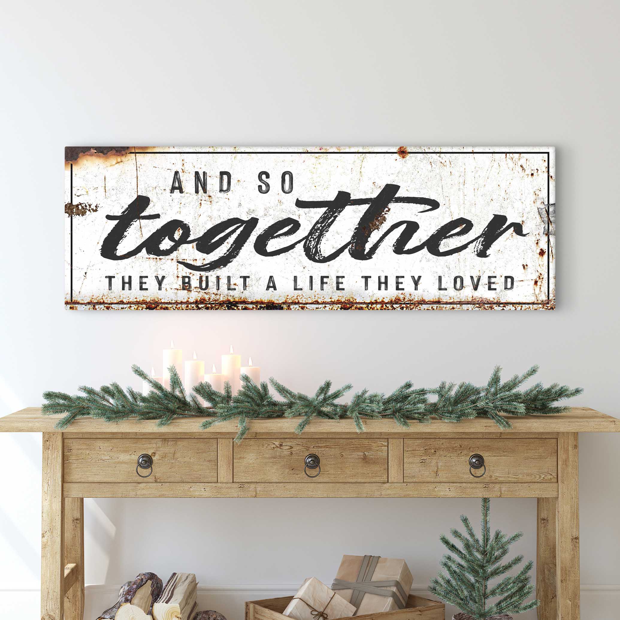 And So Together They Built A Life They Loved Sign II on sale at MyriadMart