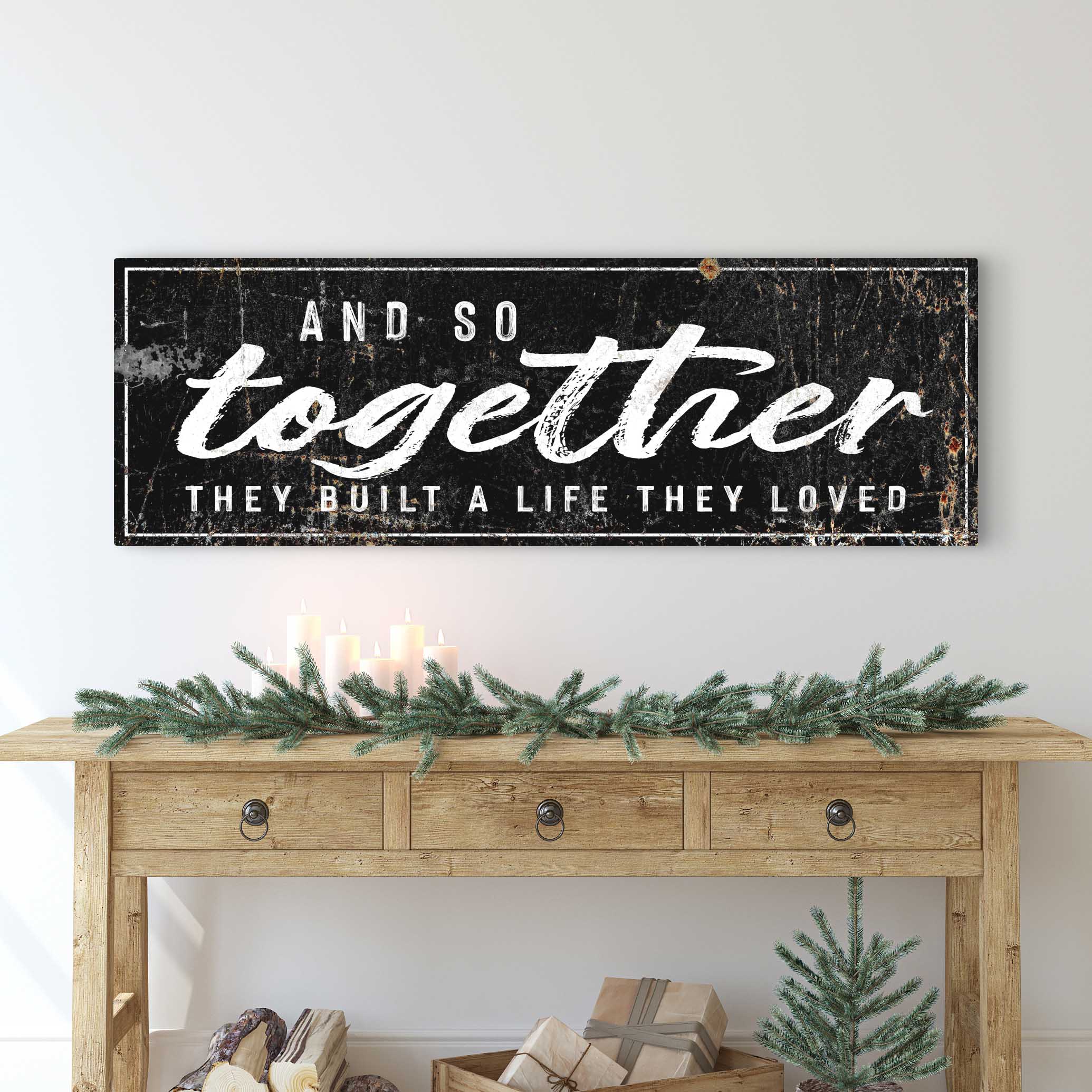 And So Together They Built A Life They Loved Sign II on sale at MyriadMart