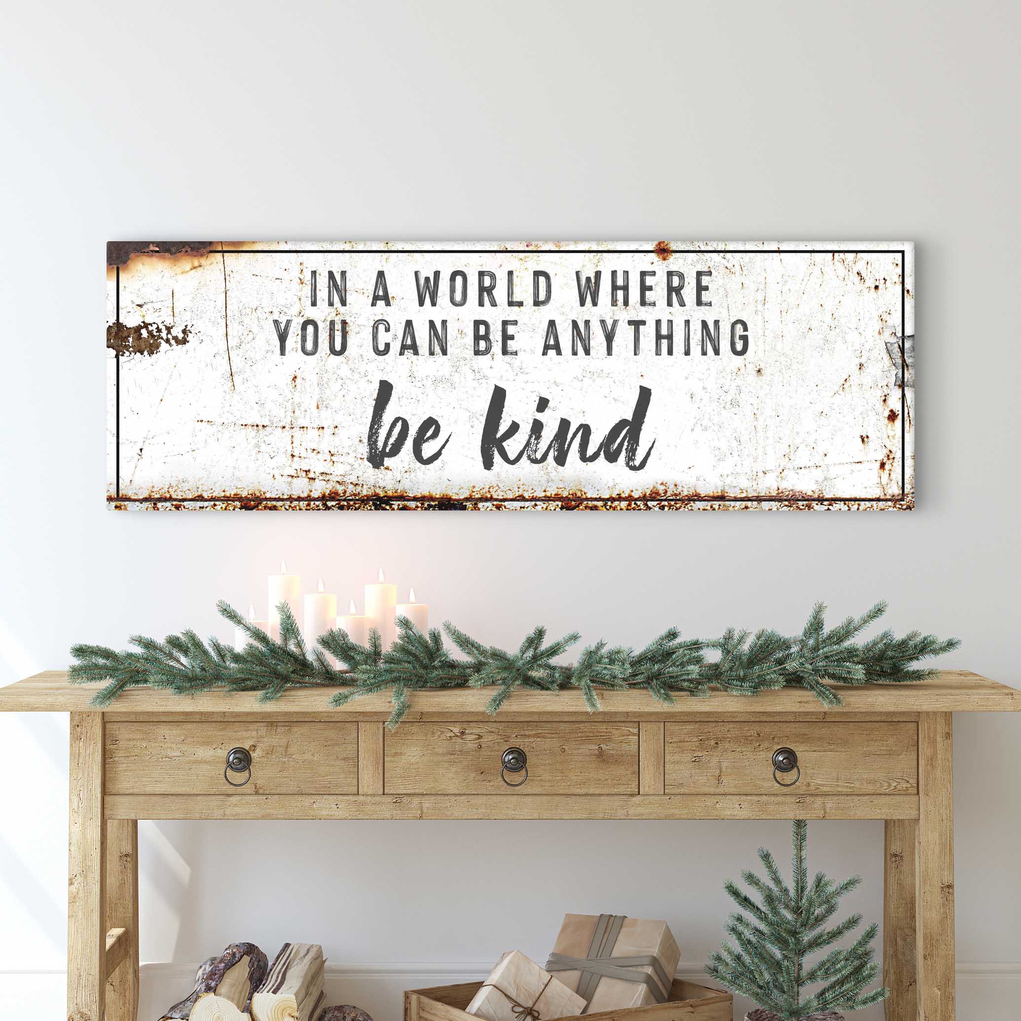 In A World Where You Can Be Anything, Be Kind Sign II on sale at MyriadMart