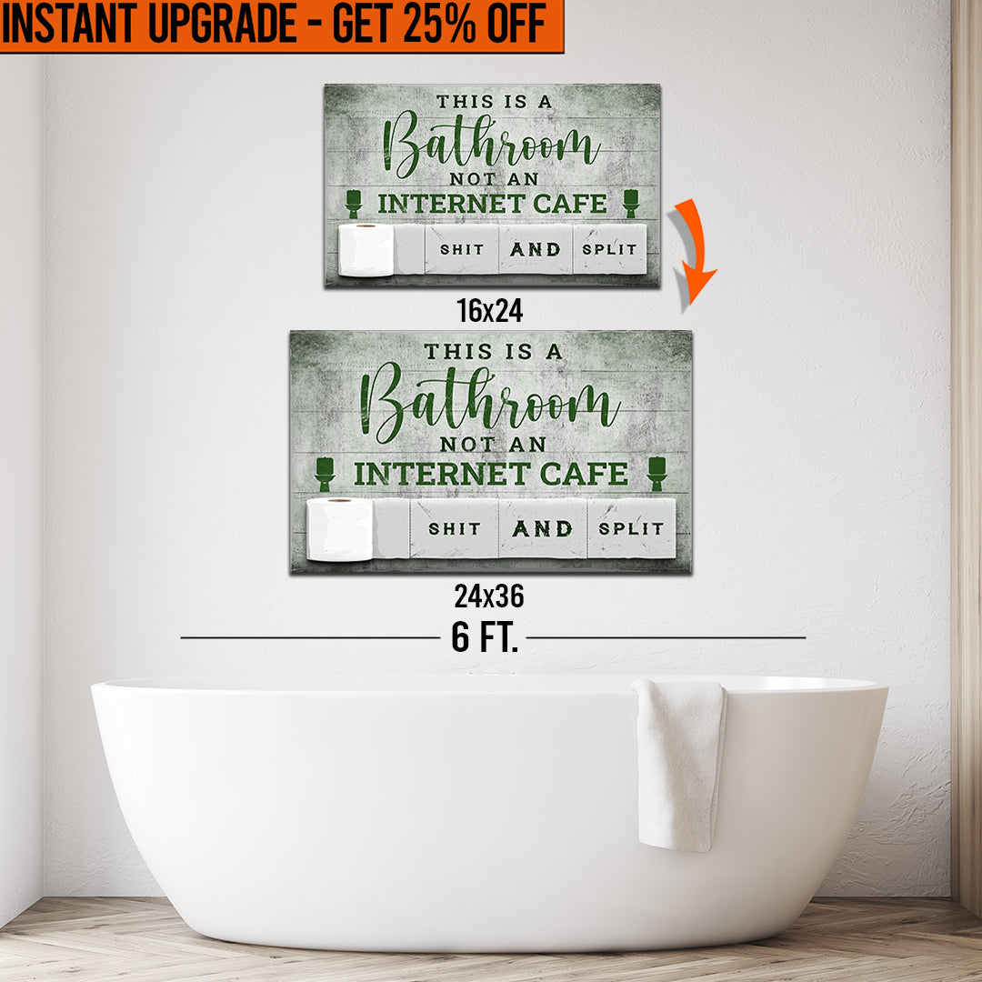 Upgrade Your 24x16 Inches 'This Is A Bathroom Not An Internet Cafe' Canvas Measuring To 36x24 Inches on sale at MyriadMart