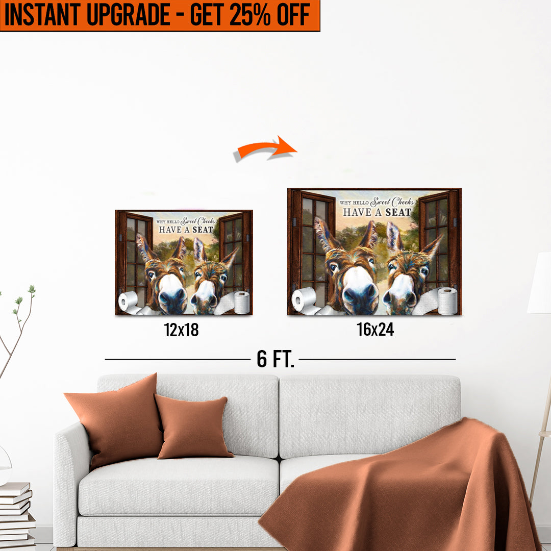 Upgrade Your 12x18 Inches 'Have A Seat Sweet Cheeks Bathroom' Canvas To 16x24 Inches on sale at MyriadMart