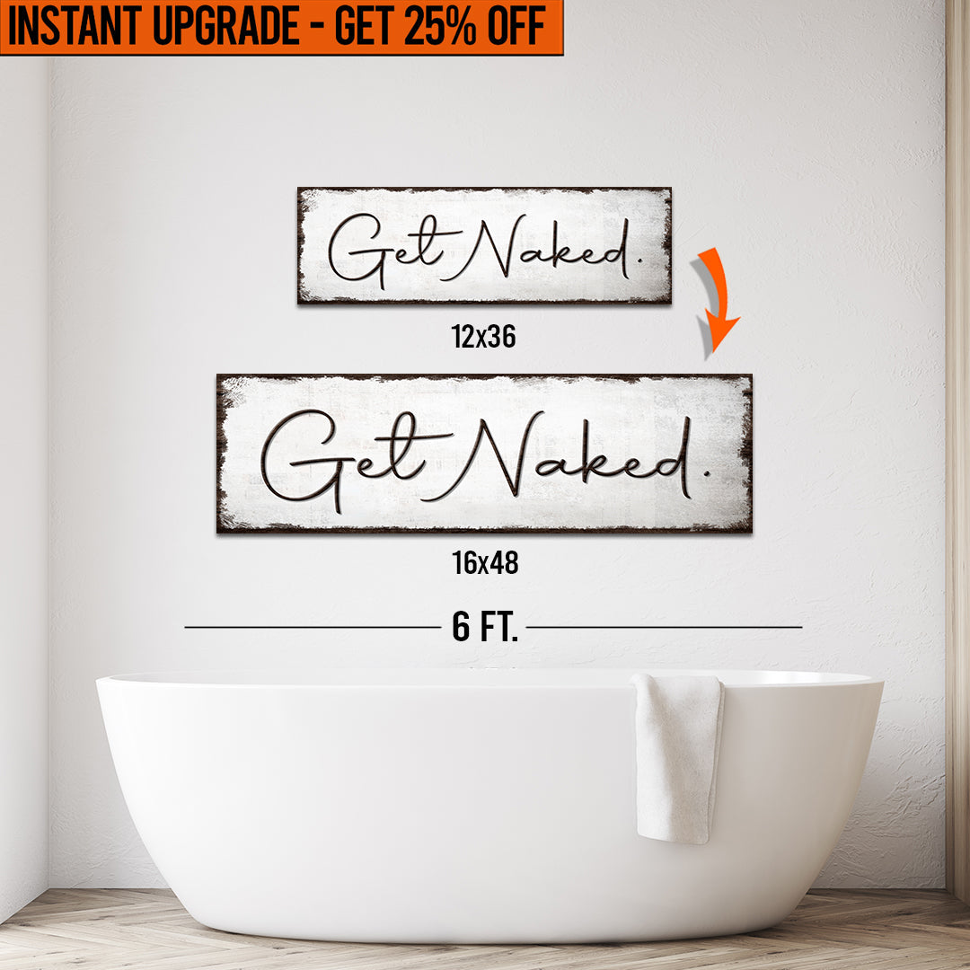 Upgrade Your 12x36 Inches 'Get Naked Bathroom' Style 1 Canvas To 16x48 Inches on sale at MyriadMart