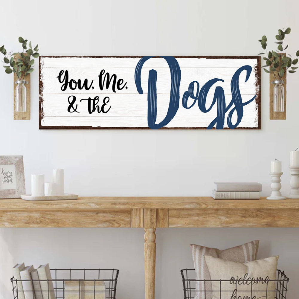 You, Me, And The Dogs Sign IV on sale at MyriadMart