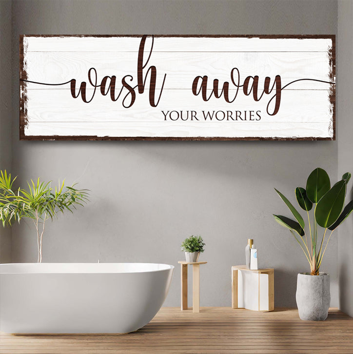 Wash Away Your Worries Bathroom Sign on sale at MyriadMart