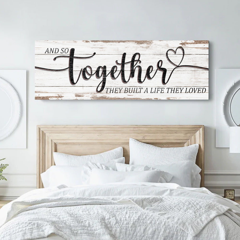And So Together They Built A Life They Loved Sign V on sale at MyriadMart