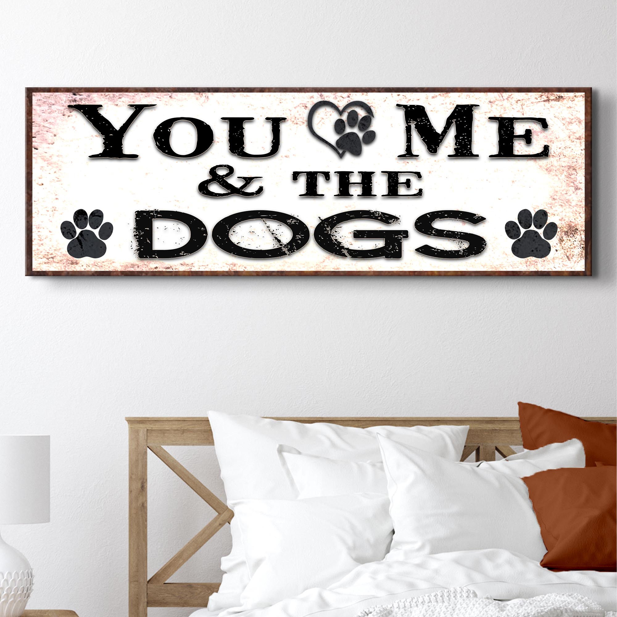 You And Me And The Dogs Sign on sale at MyriadMart