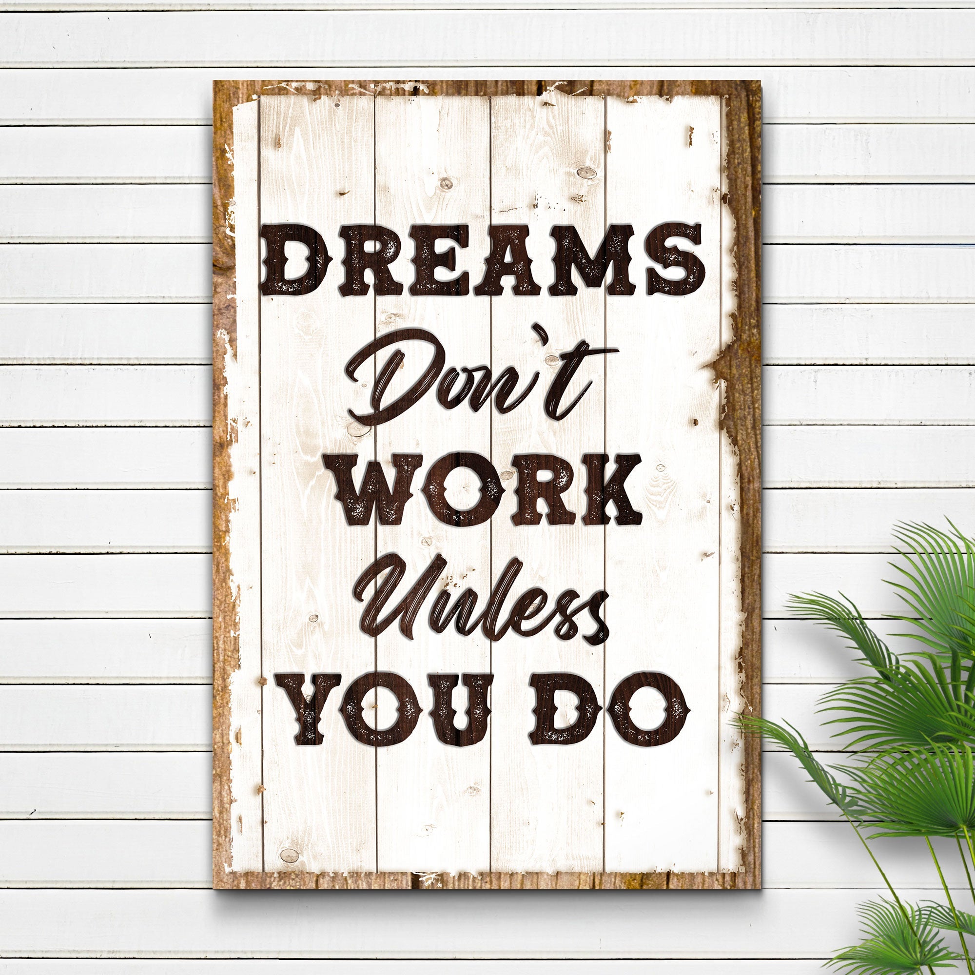 Dreams Don't Work Unless You Do Sign III on sale at MyriadMart