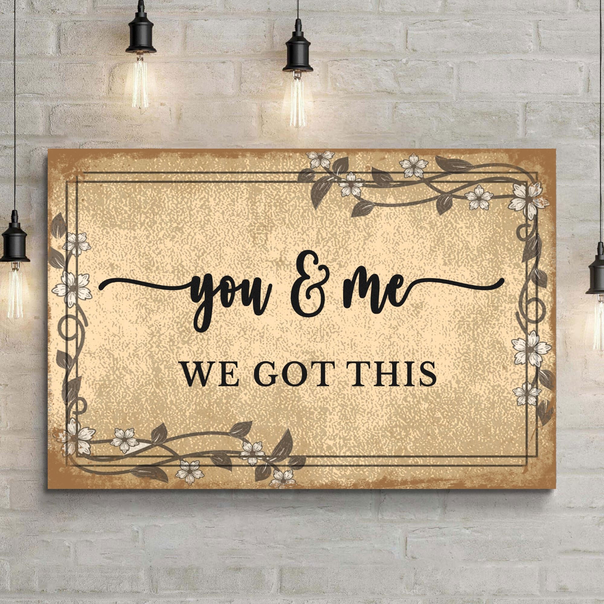 You And Me We Got This Couple Sign on sale at MyriadMart