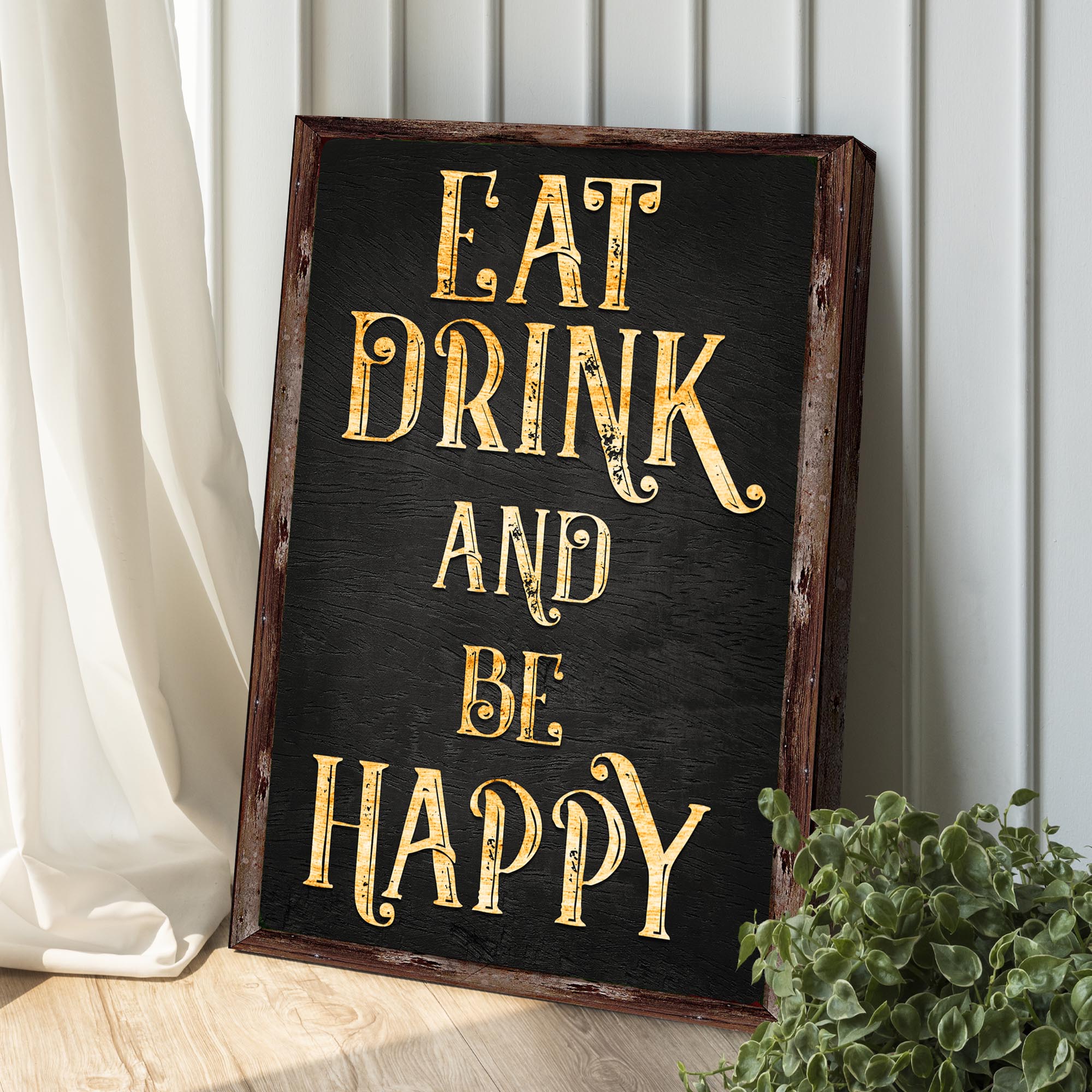 Eat Drink And Be Happy Sign on sale at MyriadMart