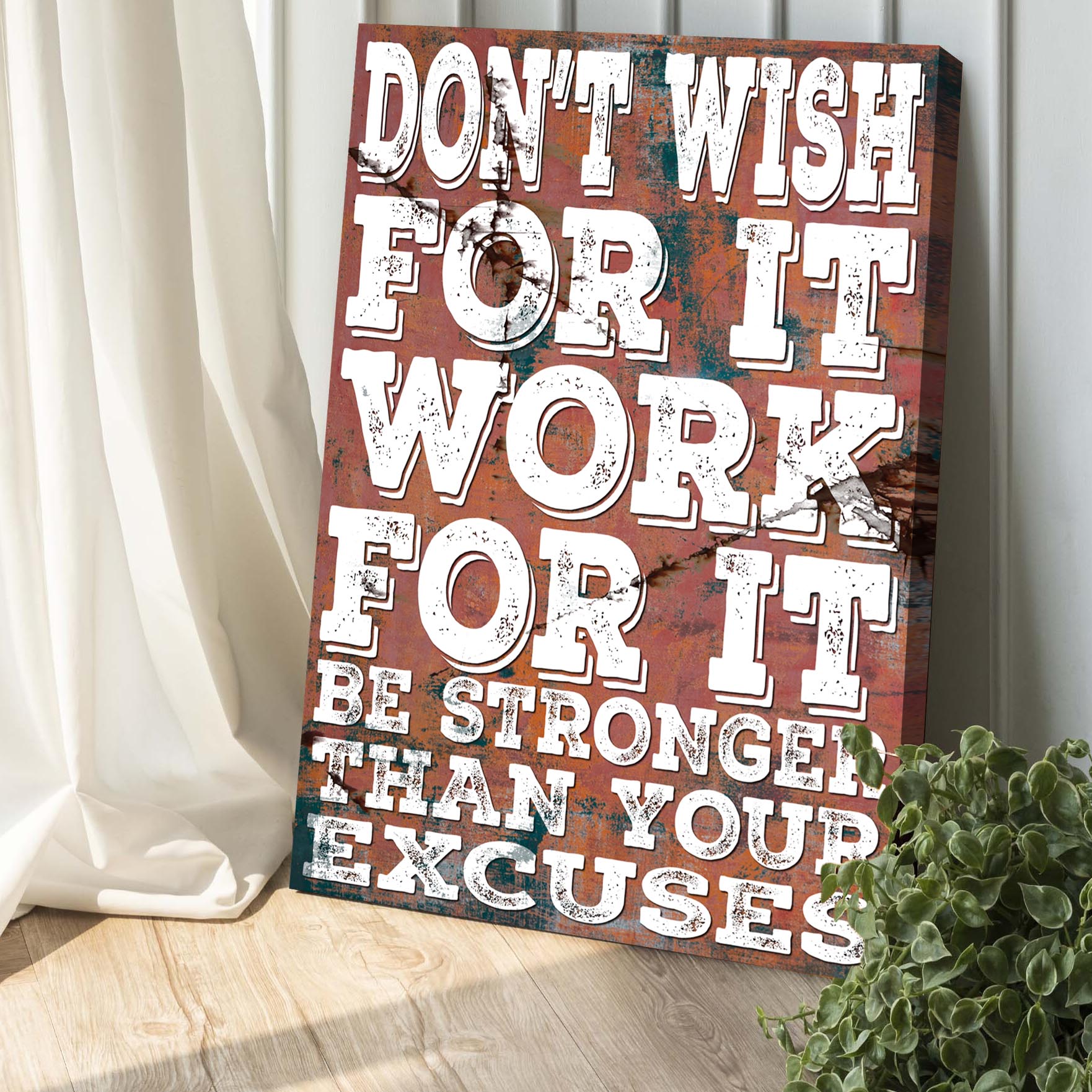 Don't Wish For It Work For It Sign II on sale at MyriadMart