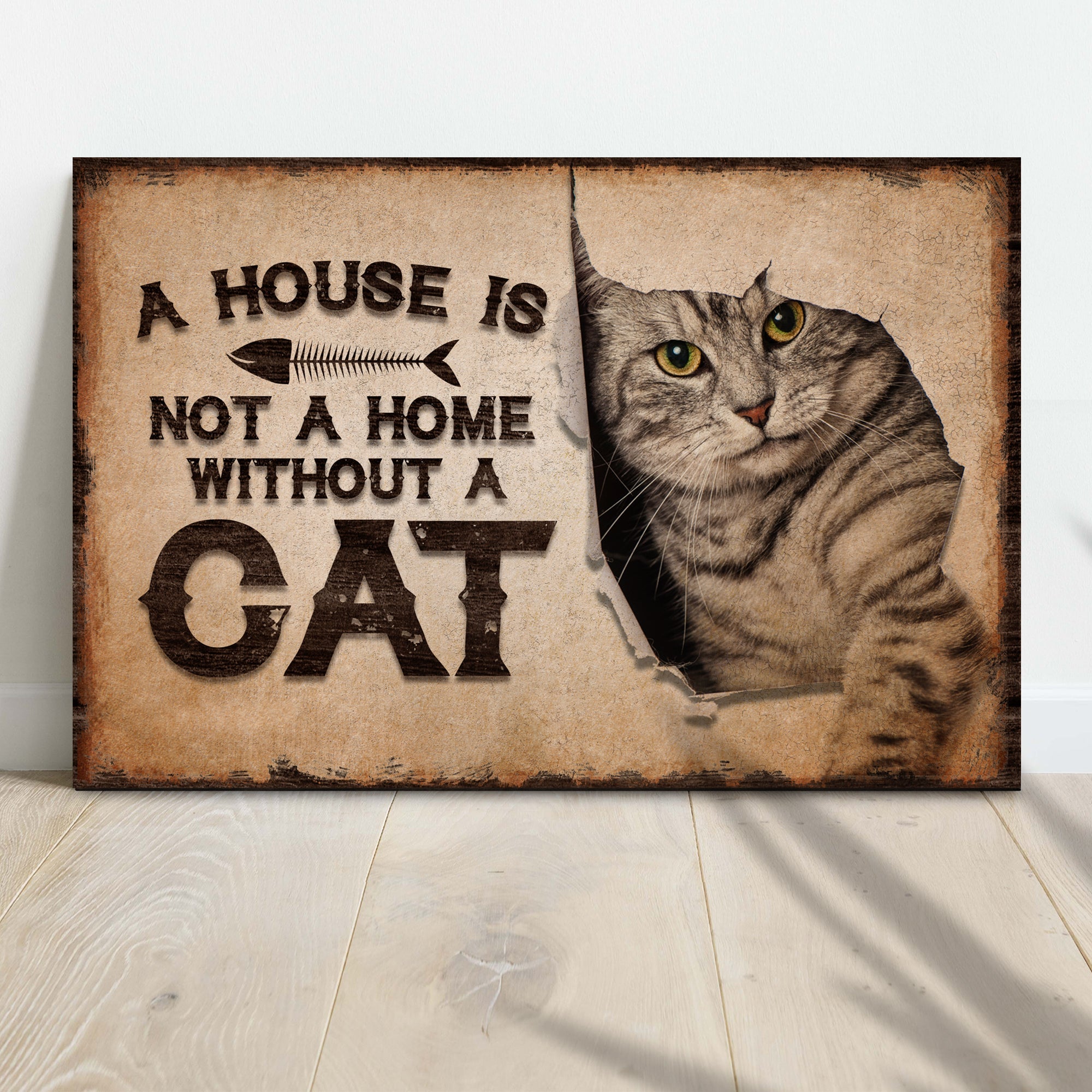 A House Is Not A Home Without A Cat Pet Sign on sale at MyriadMart
