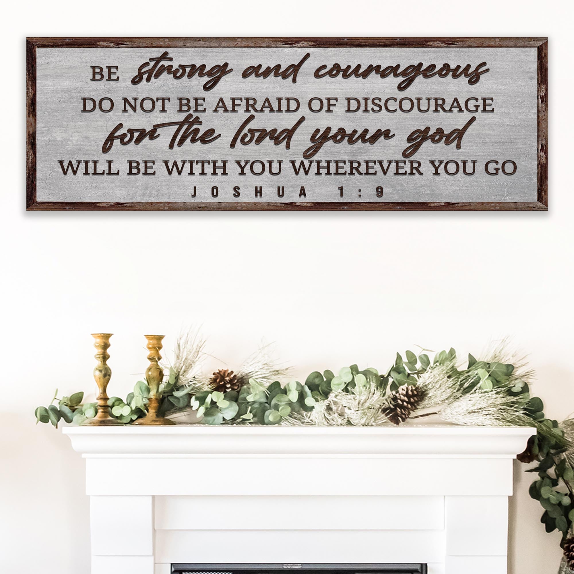 Joshua 1:9 - Be Strong And Courageous Sign III on sale at MyriadMart