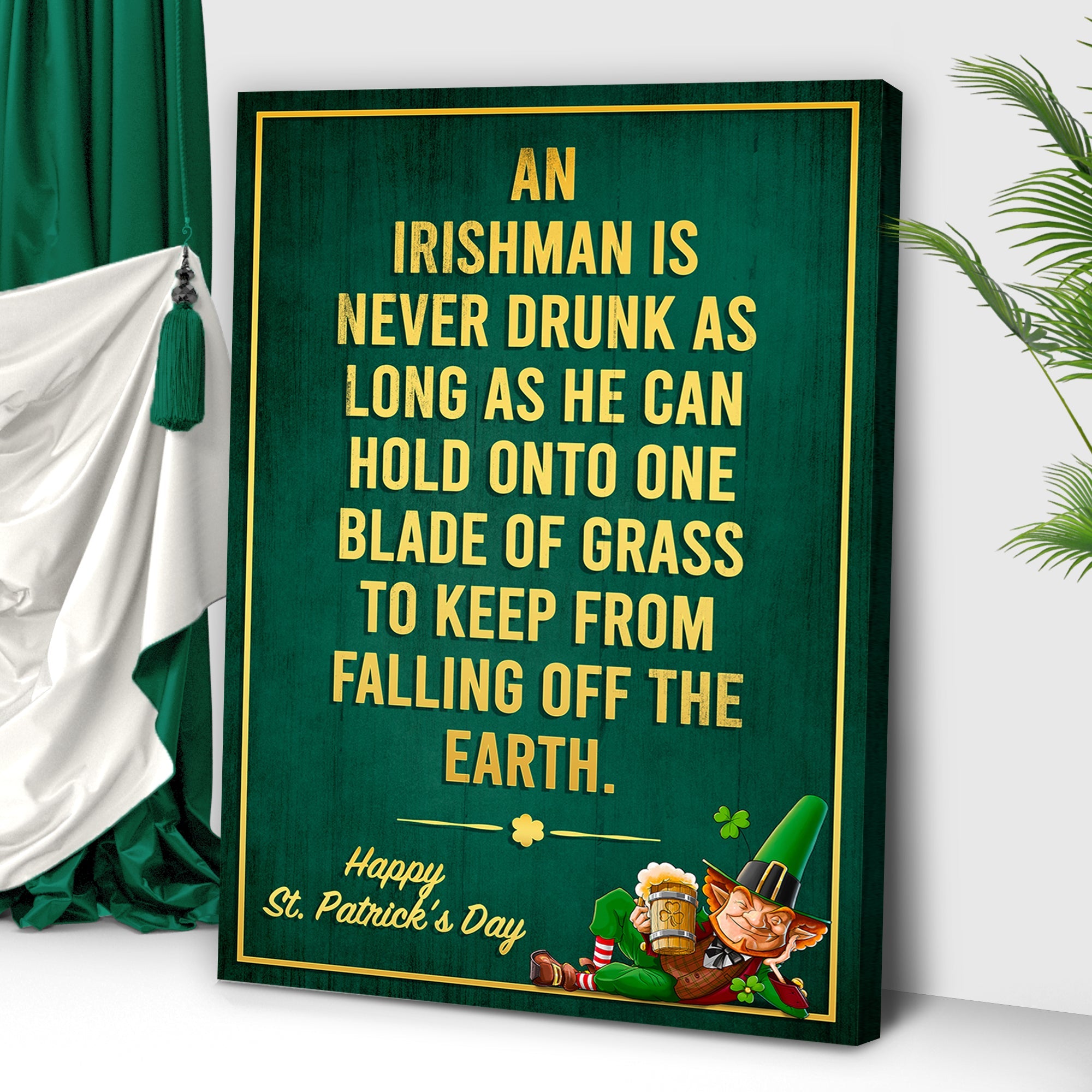 An Irishman Is Never Drunk Sign on sale at MyriadMart
