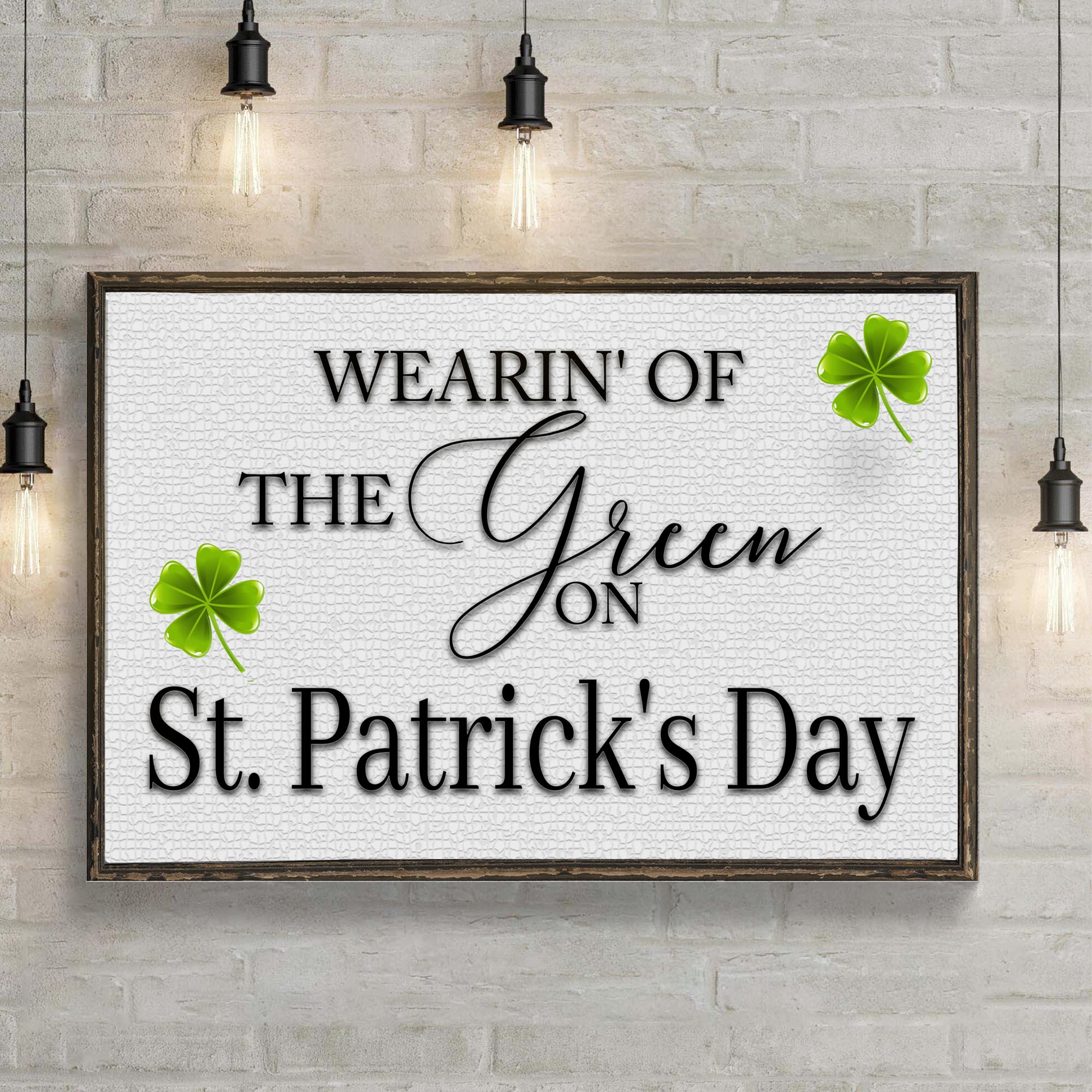Wearin' Of The Green On St. Patrick's Day Sign on sale at MyriadMart