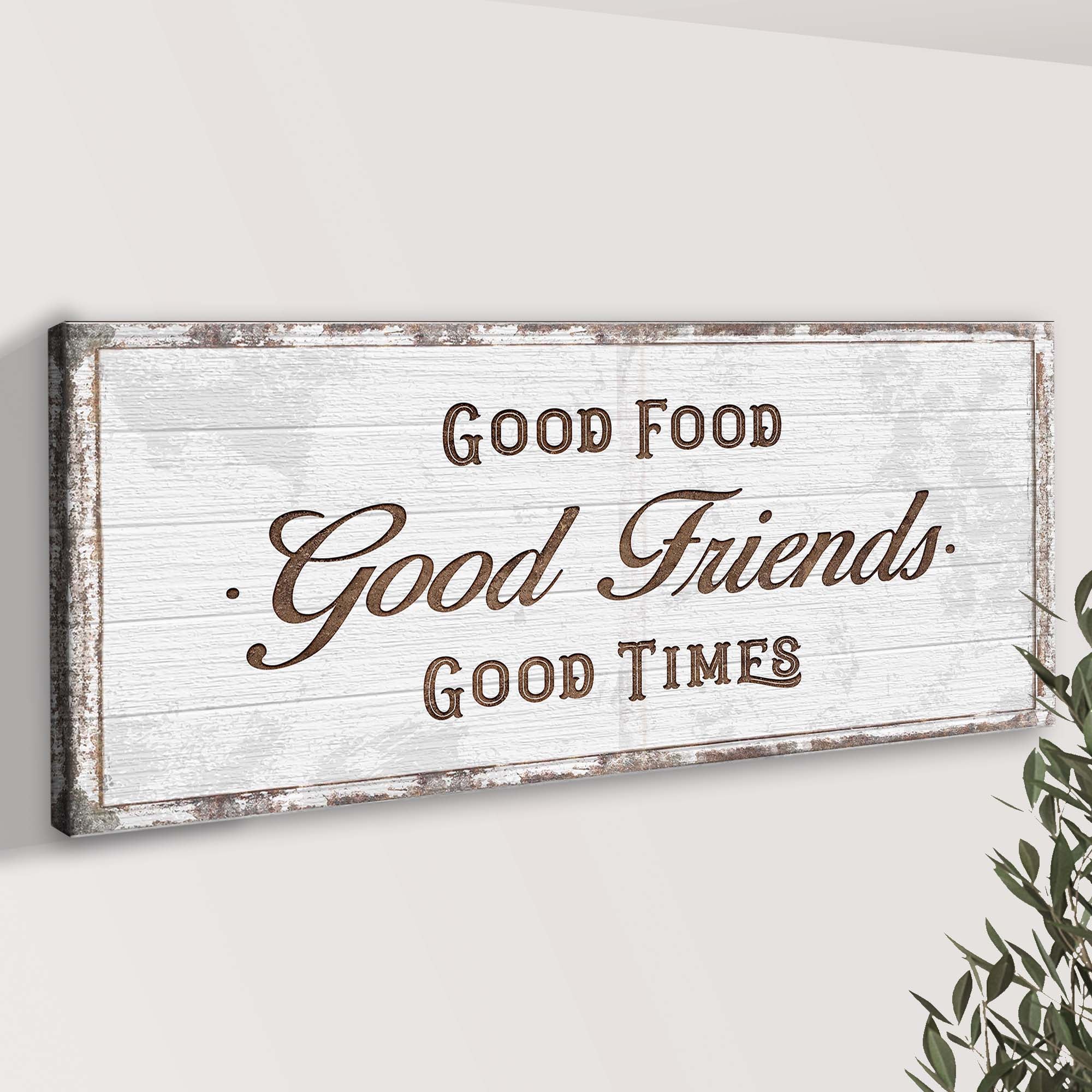 Good Food Good Friends Good Times Sign on sale at MyriadMart