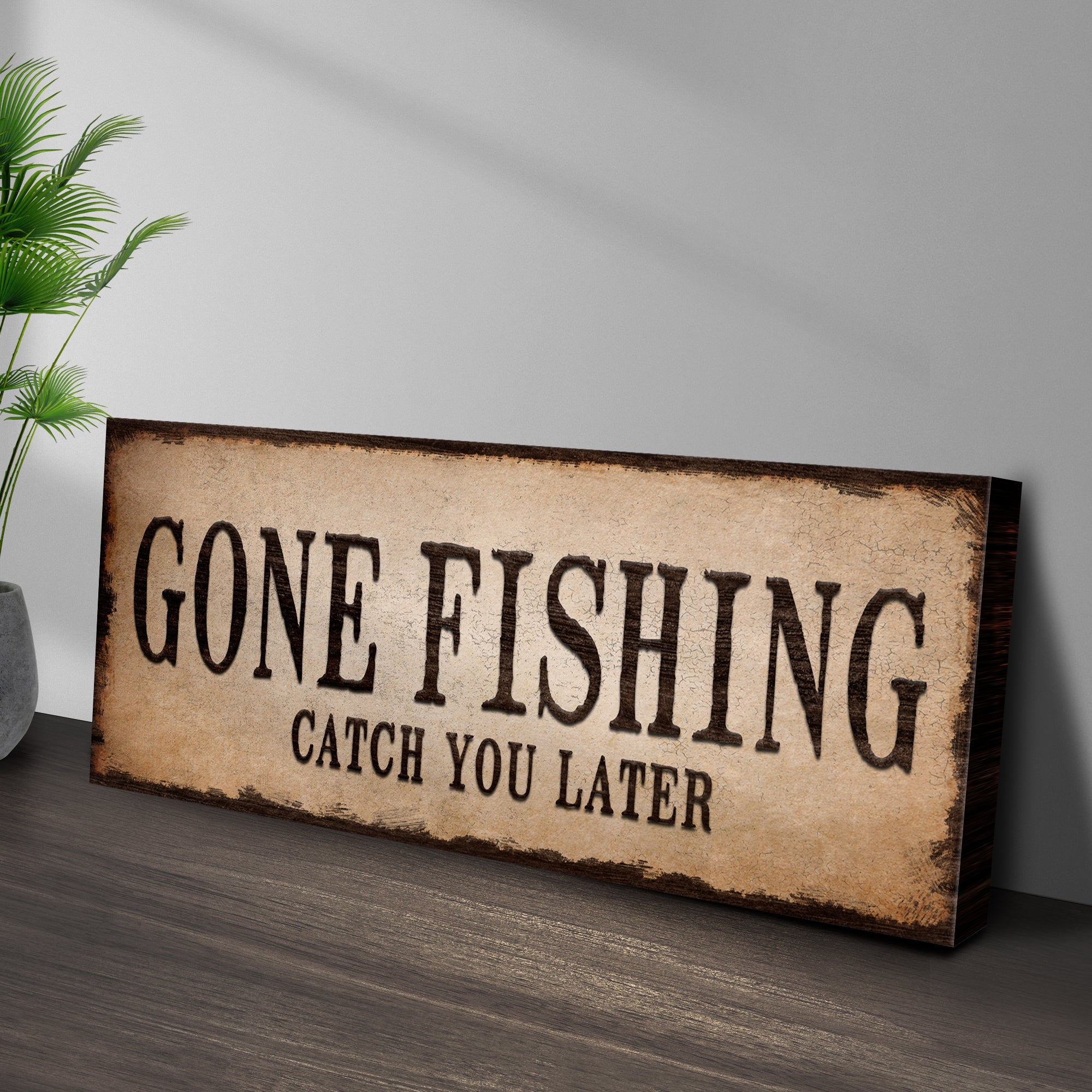 Catch You Later Gone Fishing Sign II on sale at MyriadMart