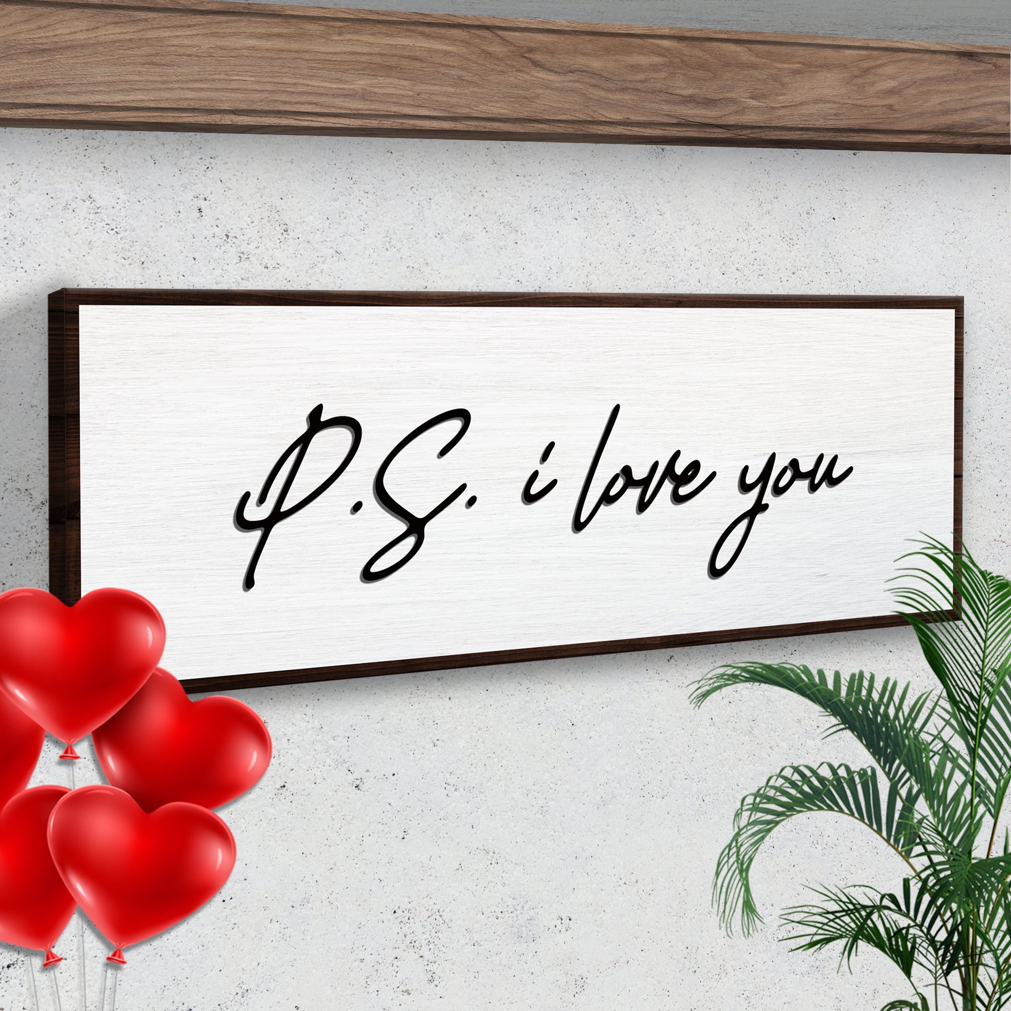 Valentine P.S. I Love You Typography Sign on sale at MyriadMart
