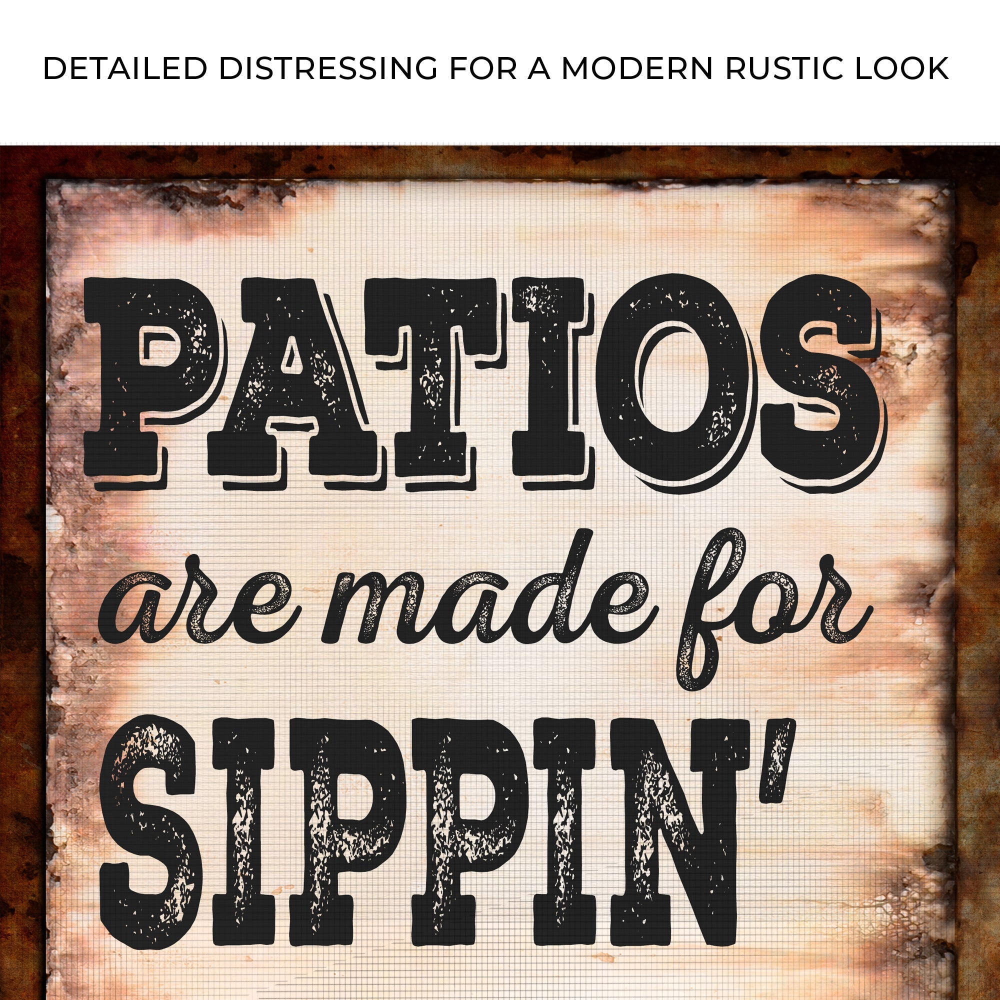 Patios Are Made For Sippin' Grillin' And Chillin' Sign on sale at MyriadMart