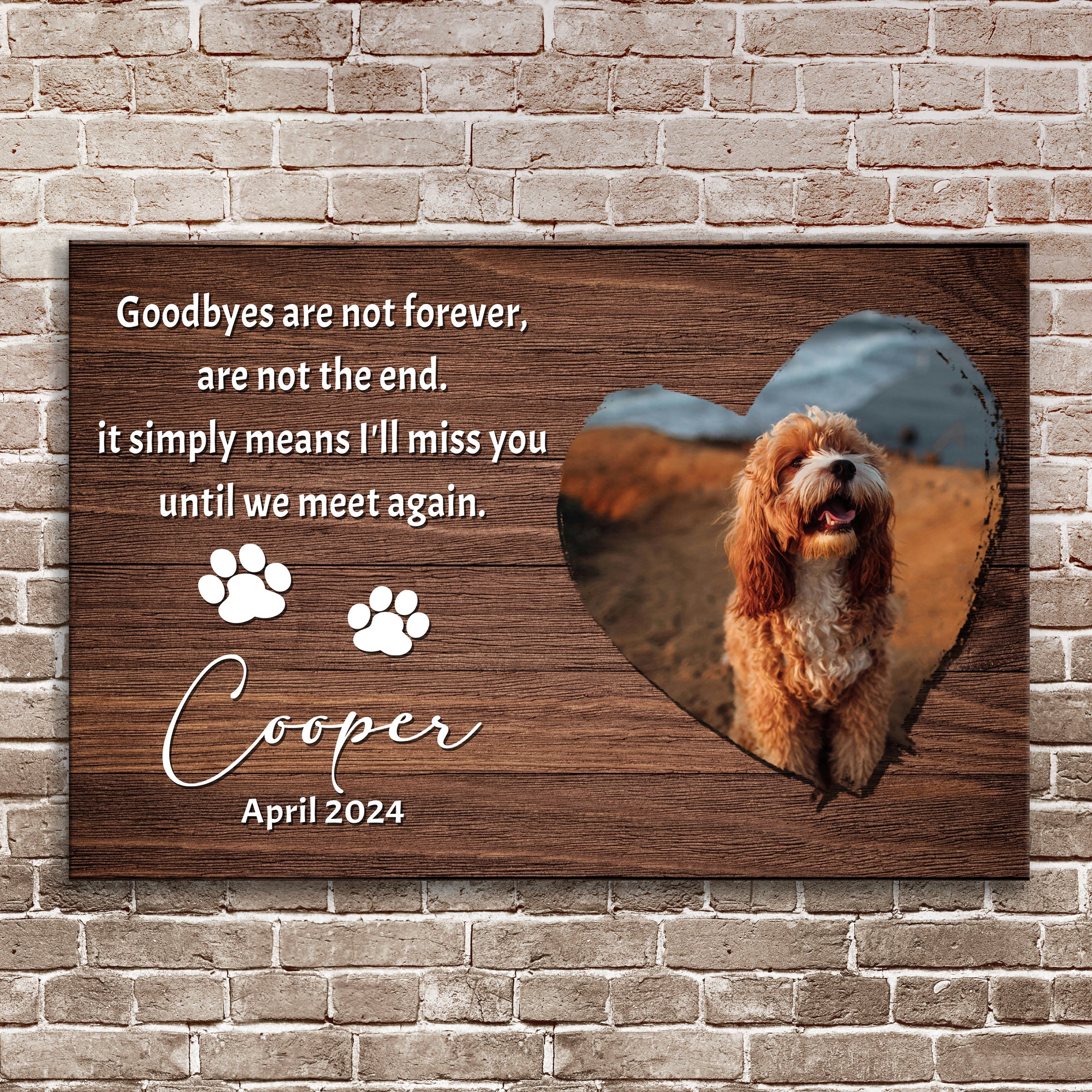 Pet Memorial Sign Goodbyes Are Not Forever II on sale at MyriadMart