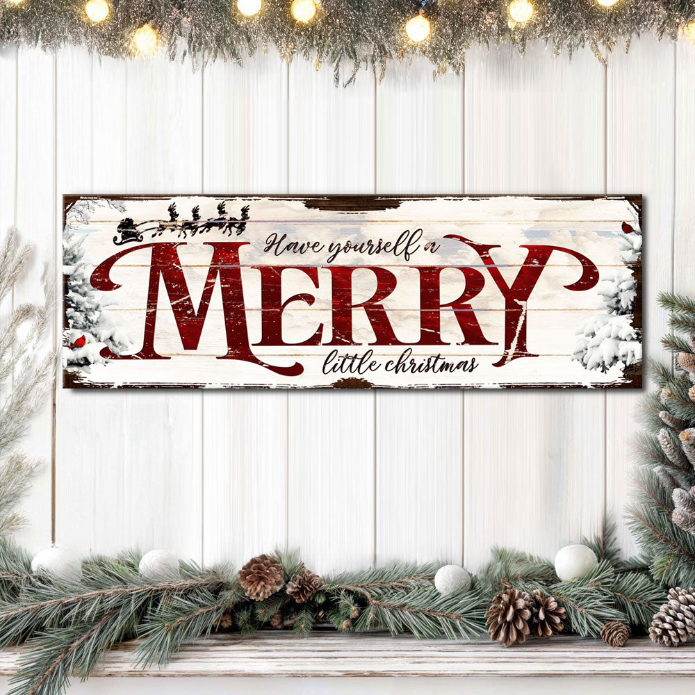 Have Yourself a Merry Little Christmas Sign VIII on sale at MyriadMart
