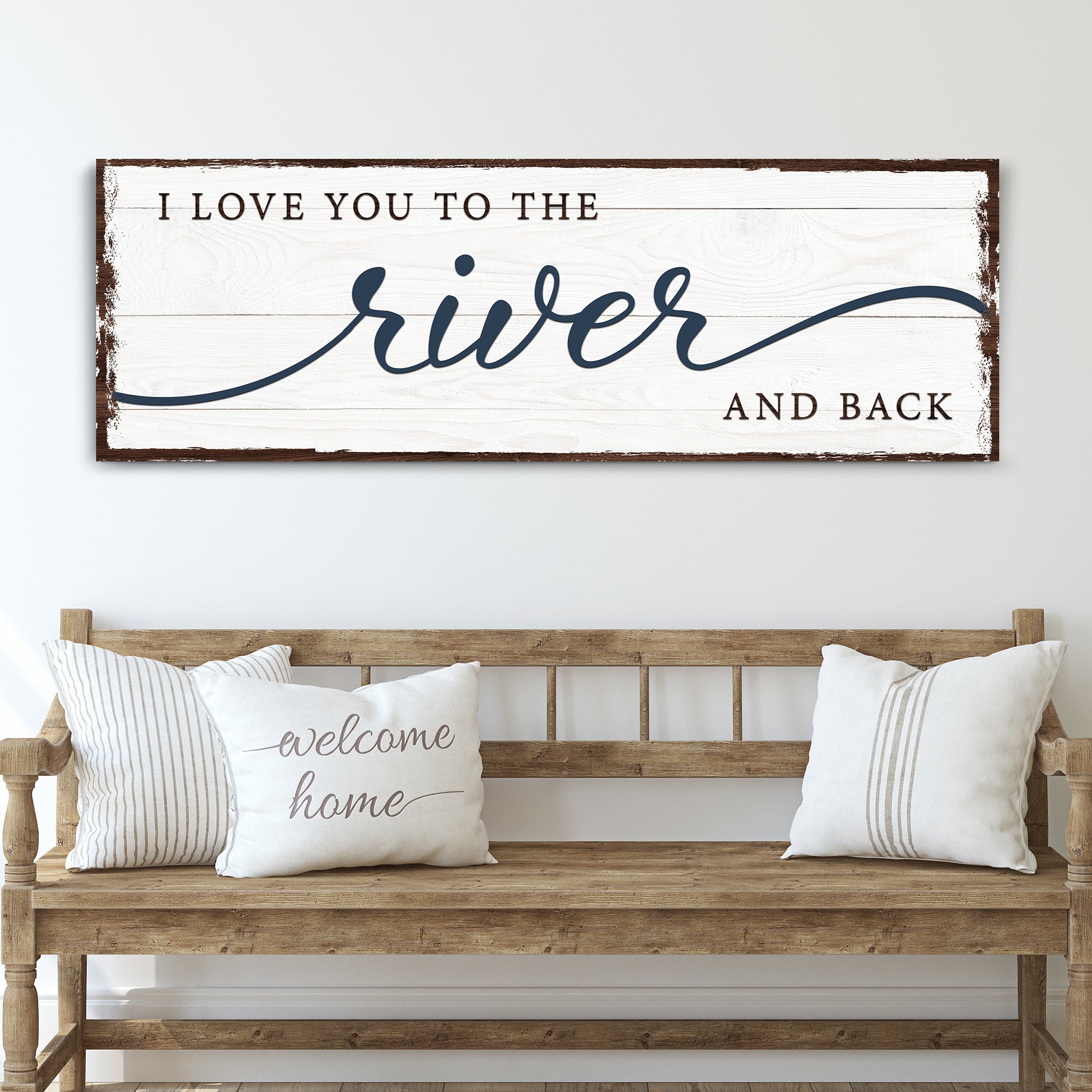 Love You To The River And Back Sign on sale at MyriadMart