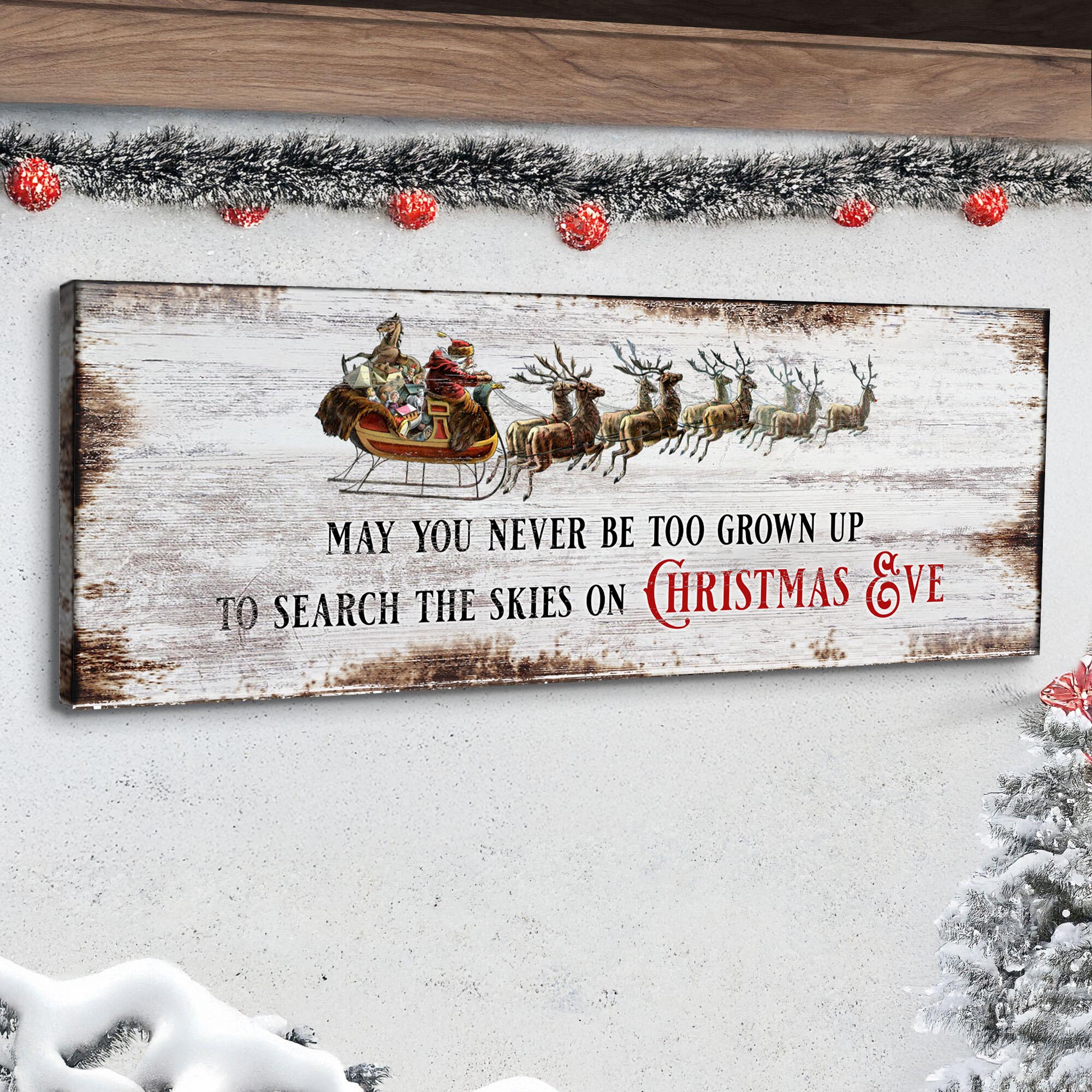 May You Never Be To Grown Up To Search The Skies On Christmas Eve Sign II on sale at MyriadMart